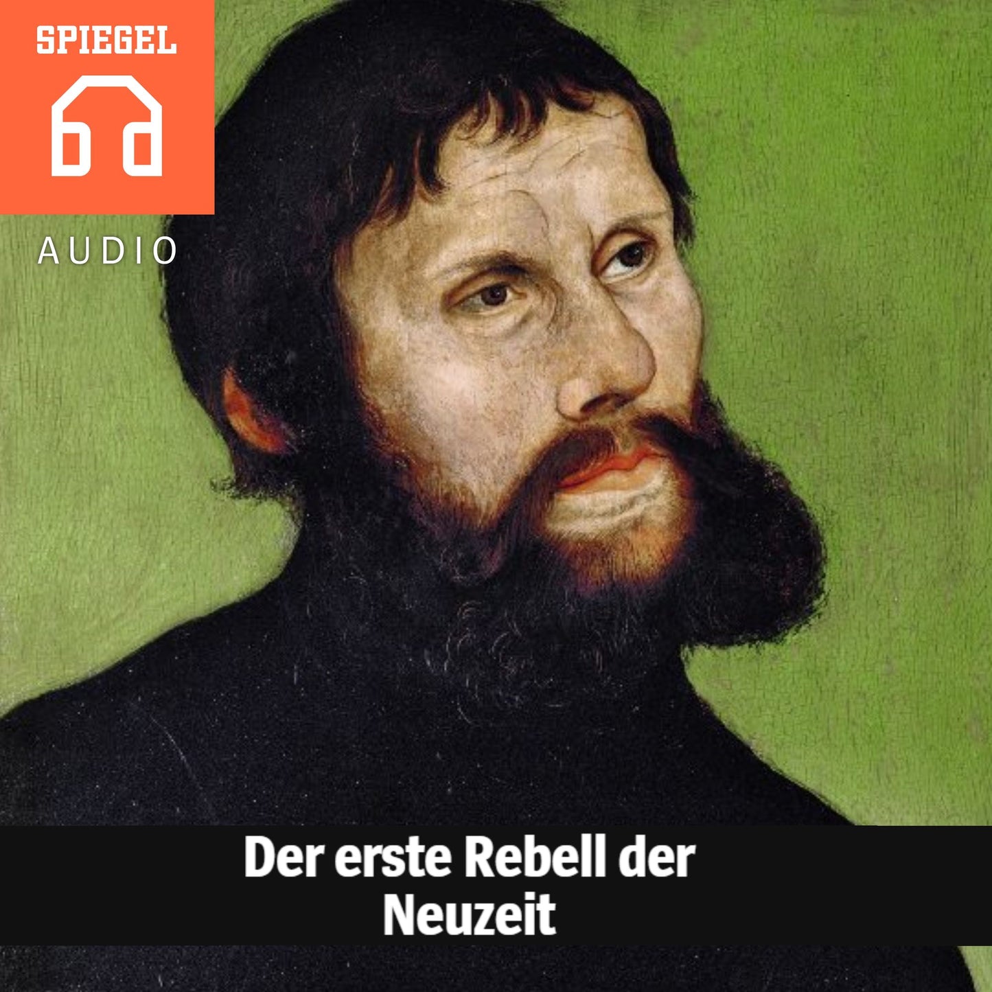 Der erste Rebell der Neuzeit : Martin Luther setz­te die Kräf­te frei, die Eu­ro­pa in die Neu­zeit vor­an­trie­ben.