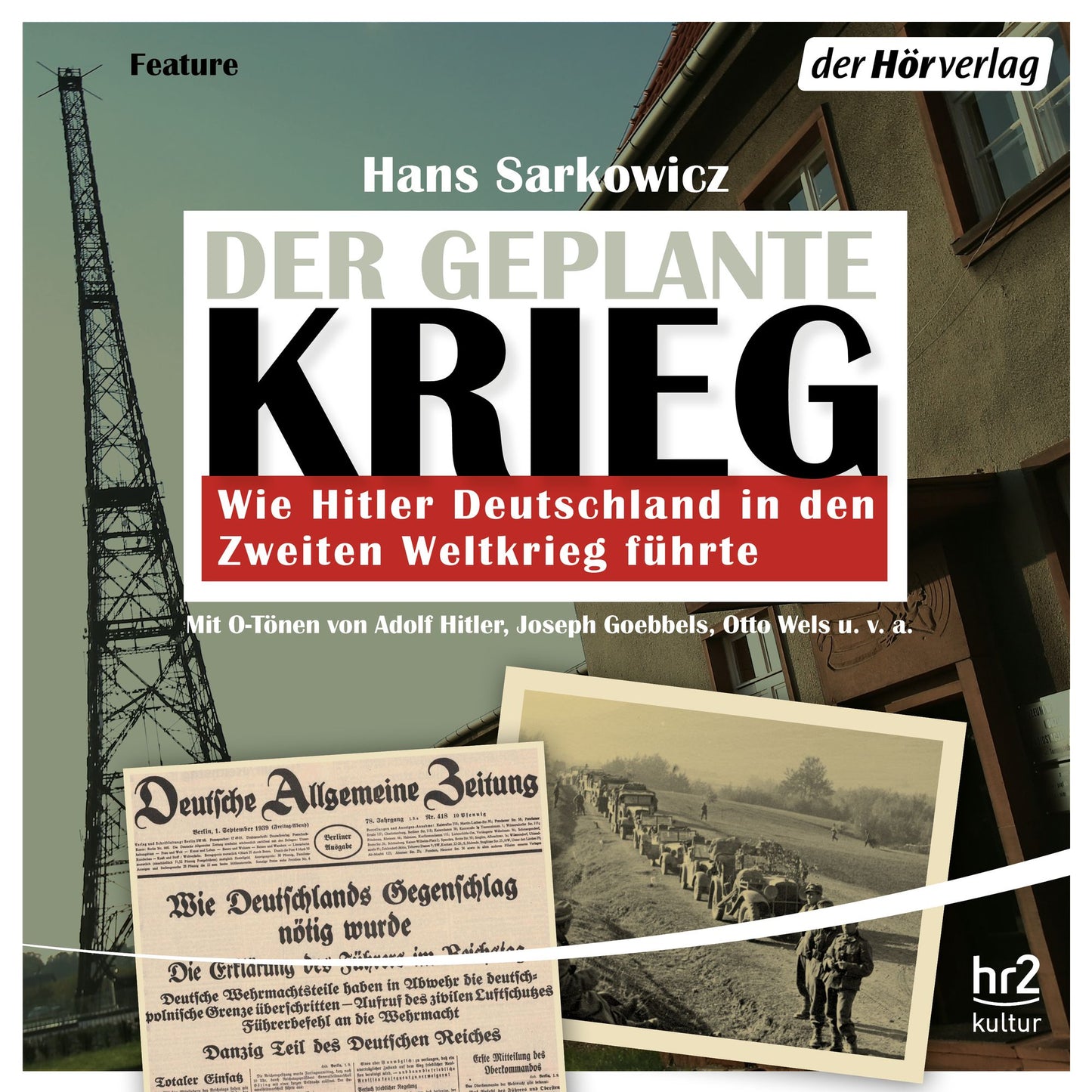 Der geplante Krieg - wie Hitler Deutschland in den Zweiten Weltkrieg führte (Abridged)