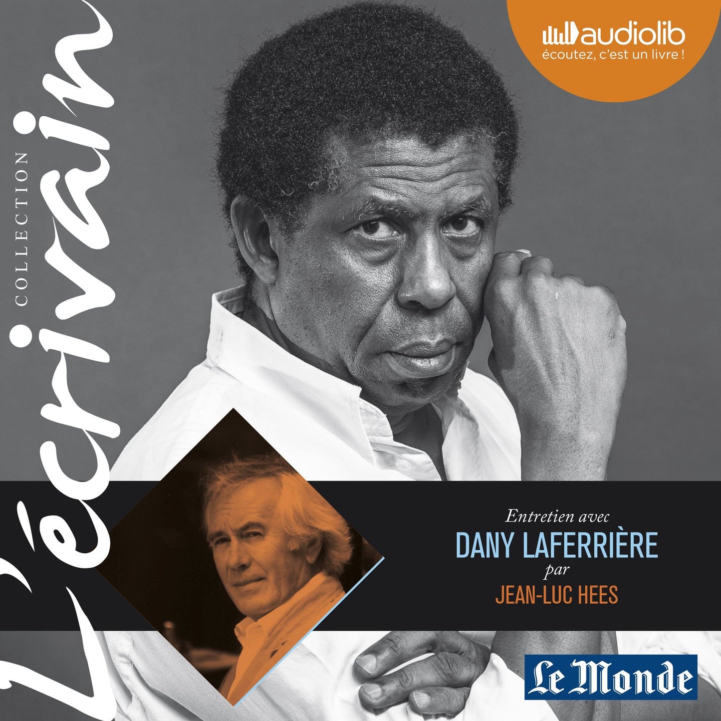 L'Ecrivain - Dany Laferrière - Entretien inédit par Jean-Luc Hees