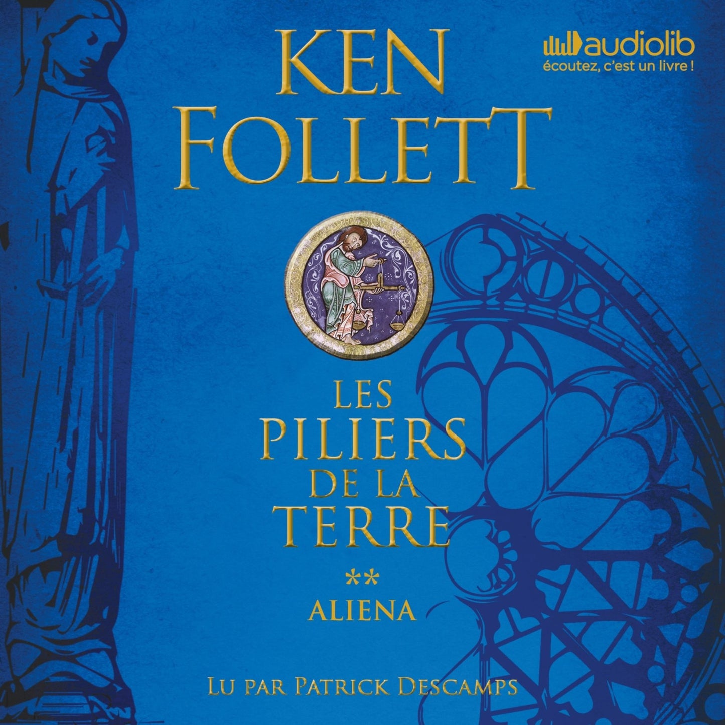 Les Piliers de la terre 2 - Aliena