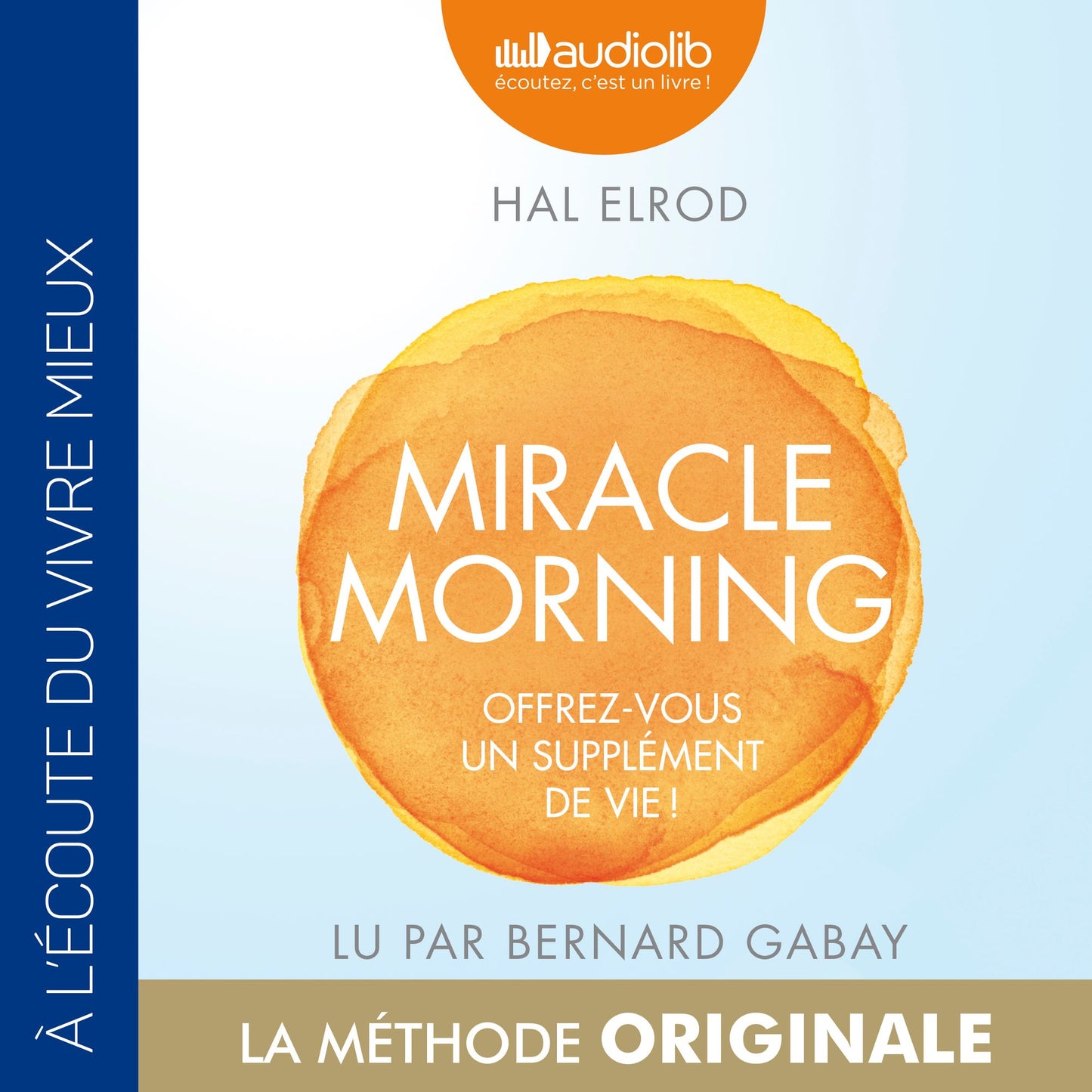 Miracle Morning - Offrez vous un supplément de vie !