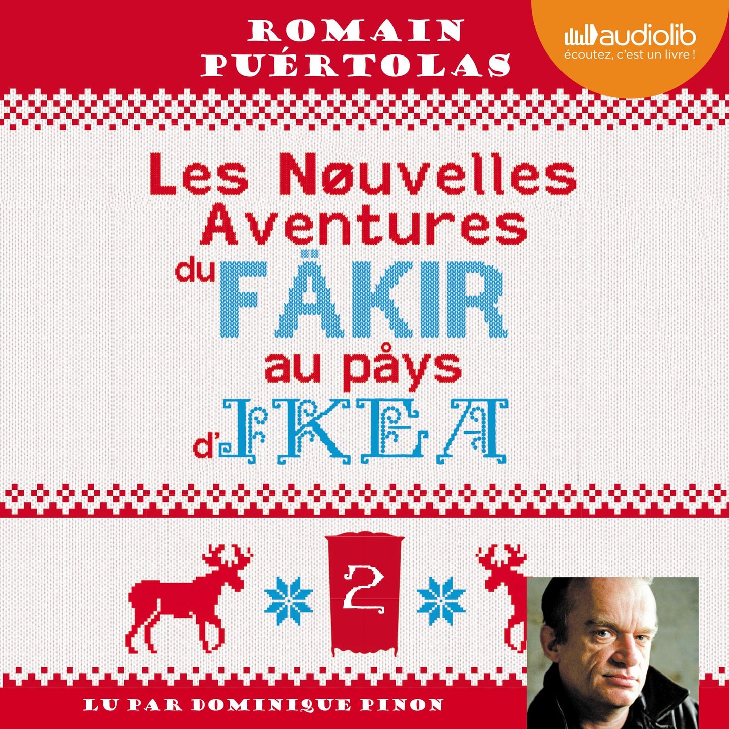 Les Nouvelles Aventures du fakir au pays d'Ikea: Suivi d'un entretien avec l'auteur