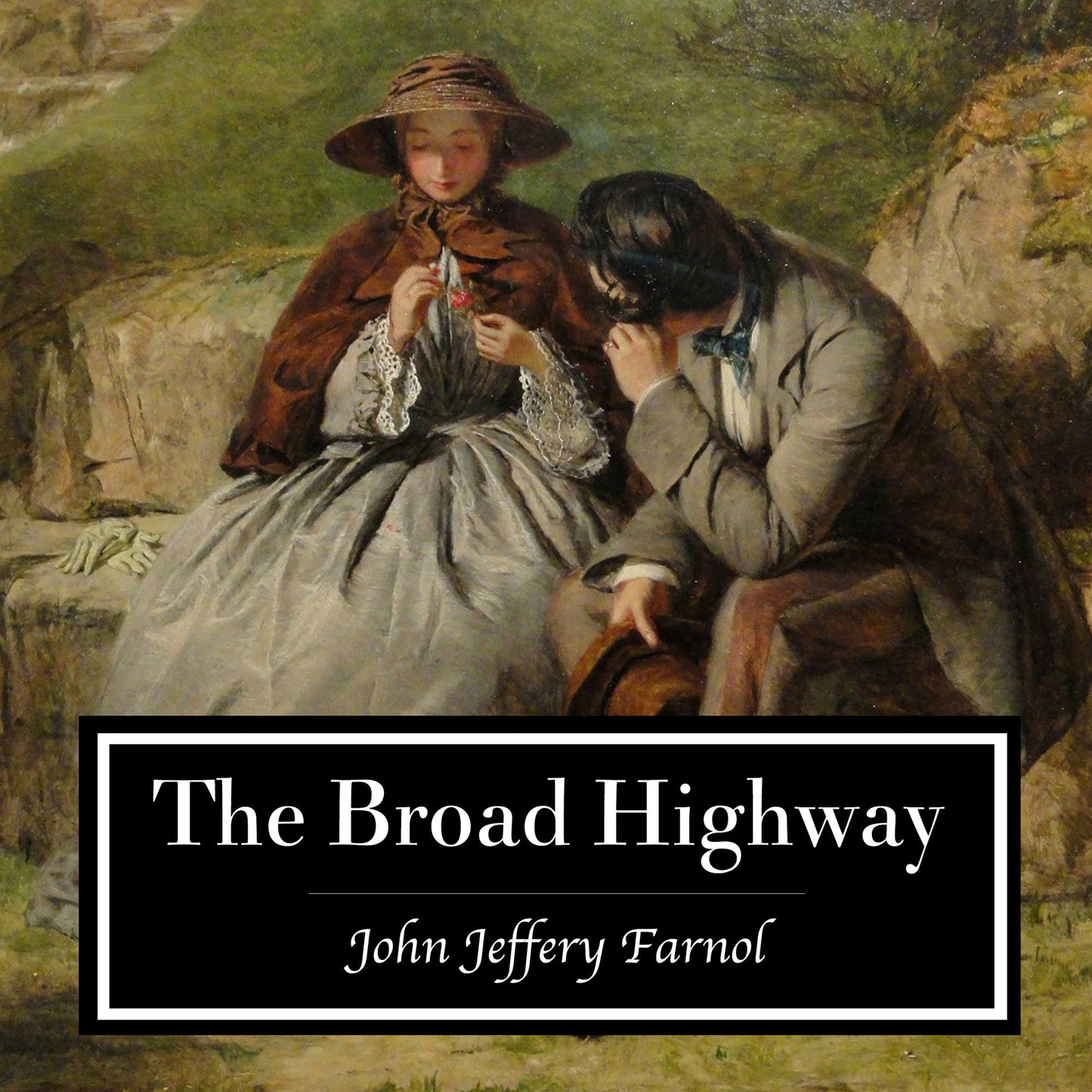 The Broad Highway: A Romance of Kent