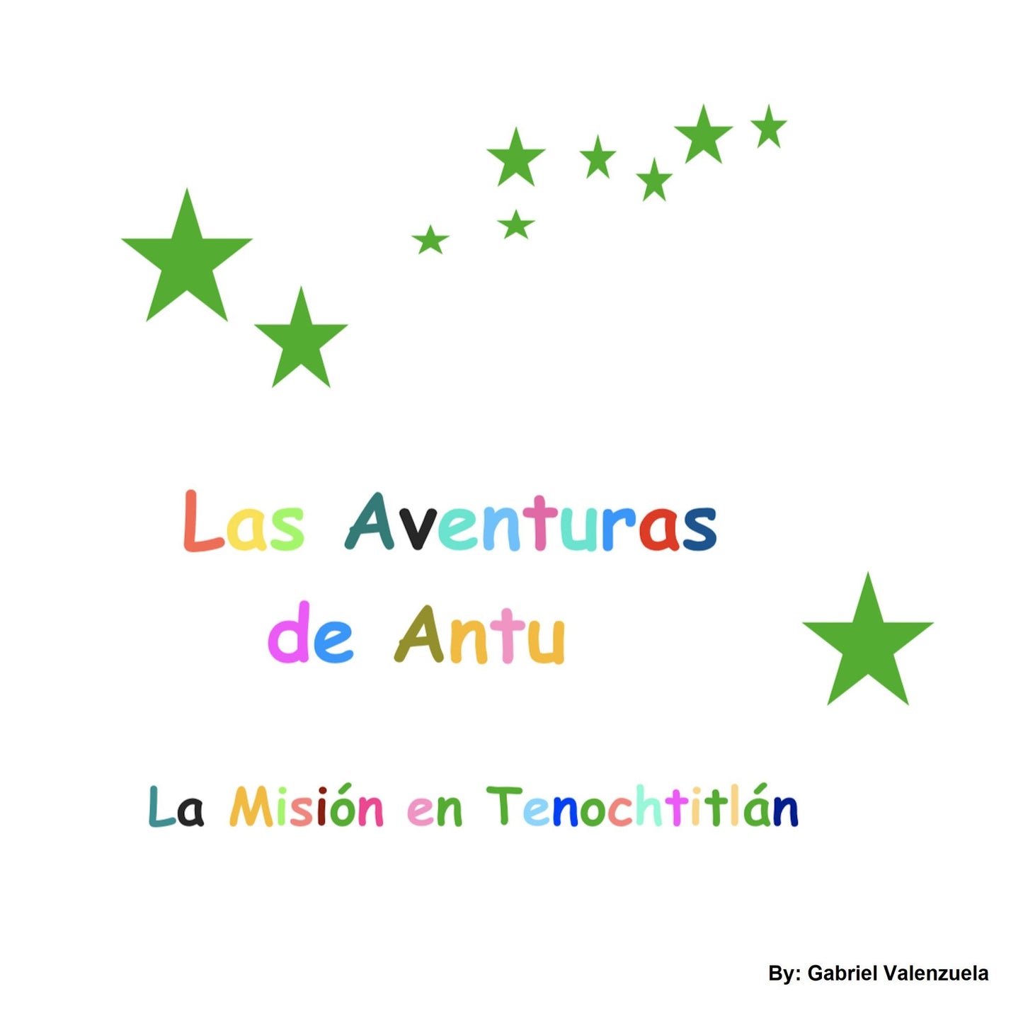 Las Aventuras de Antu: La Misión en Tenochtitlan