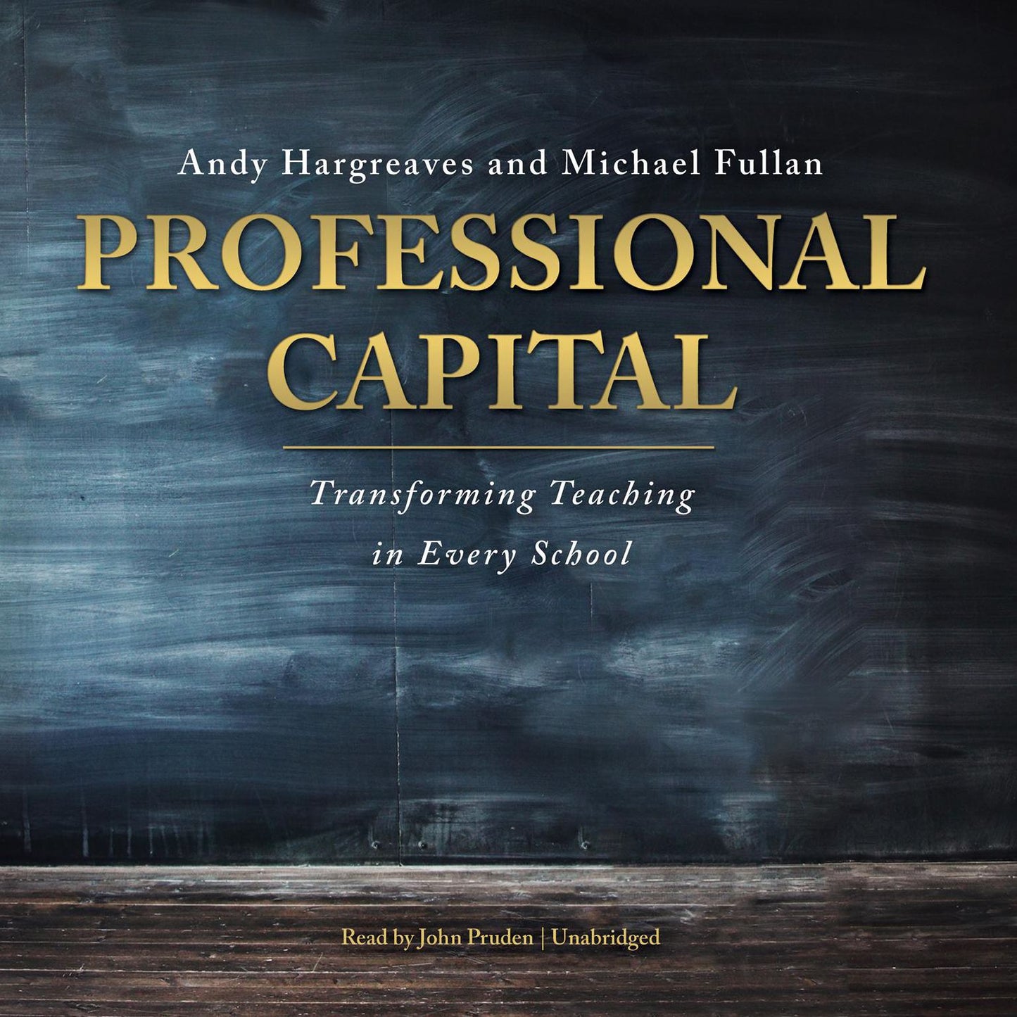 Professional Capital: Transforming Teaching in Every School