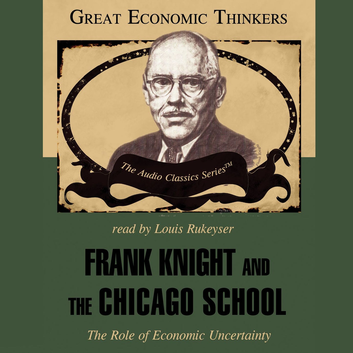 Frank Knight and the Chicago School: The Role of Economic Uncertainty