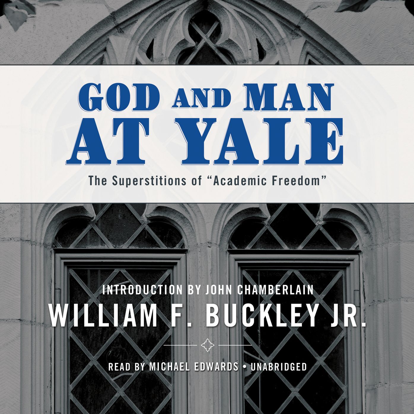 God and Man at Yale: The Superstitions of "Academic Freedom"