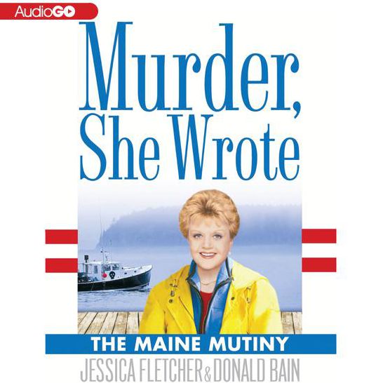 Murder, She Wrote: The Maine Mutiny