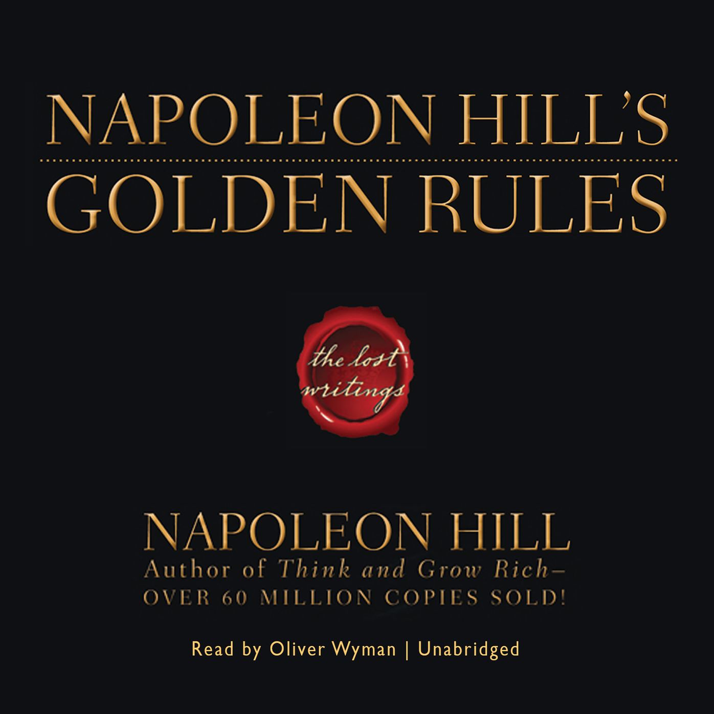 Napoleon Hill's Golden Rules: The Lost Writings