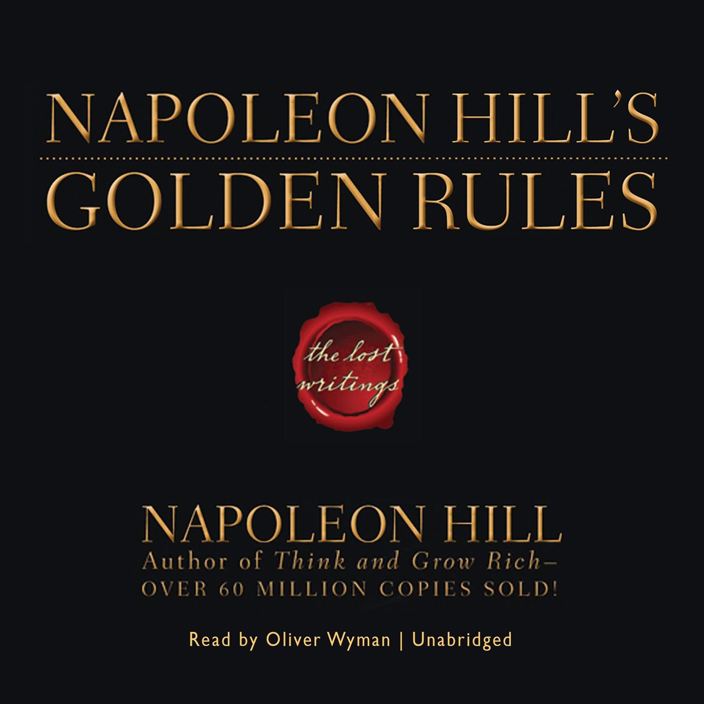 Napoleon Hill's Golden Rules: The Lost Writings
