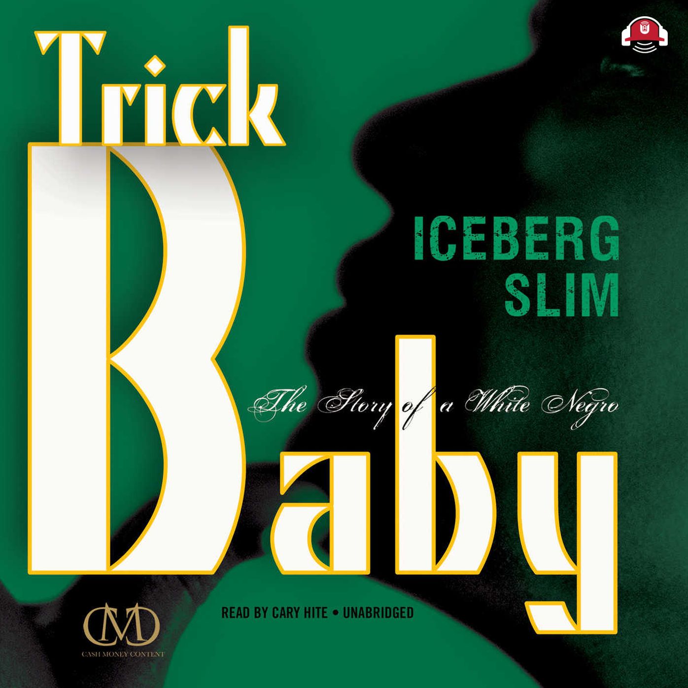 Trick Baby: The Story of a White Negro