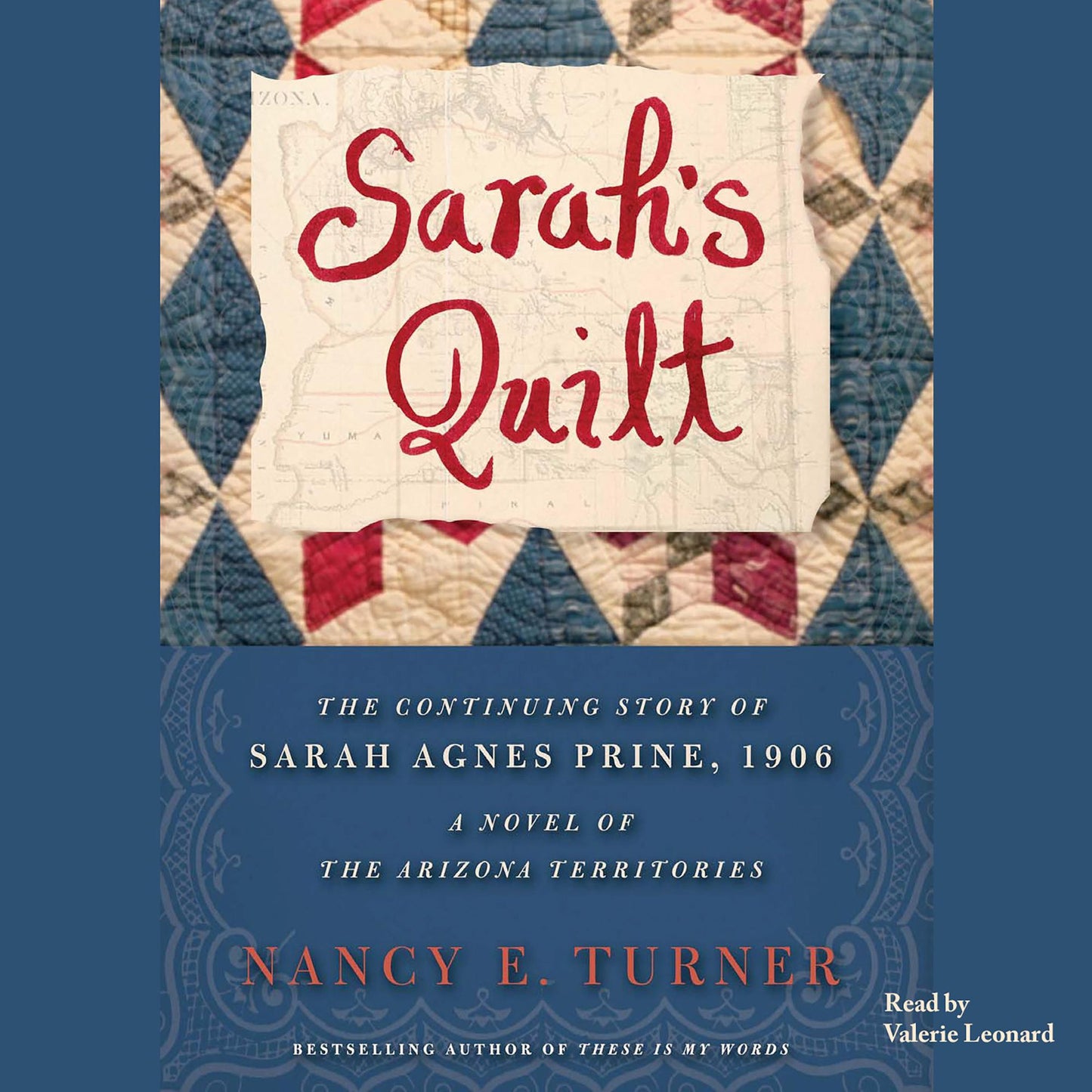 Sarah's Quilt: A Novel of Sarah Agnes Prine and the Arizona Territories, 1906