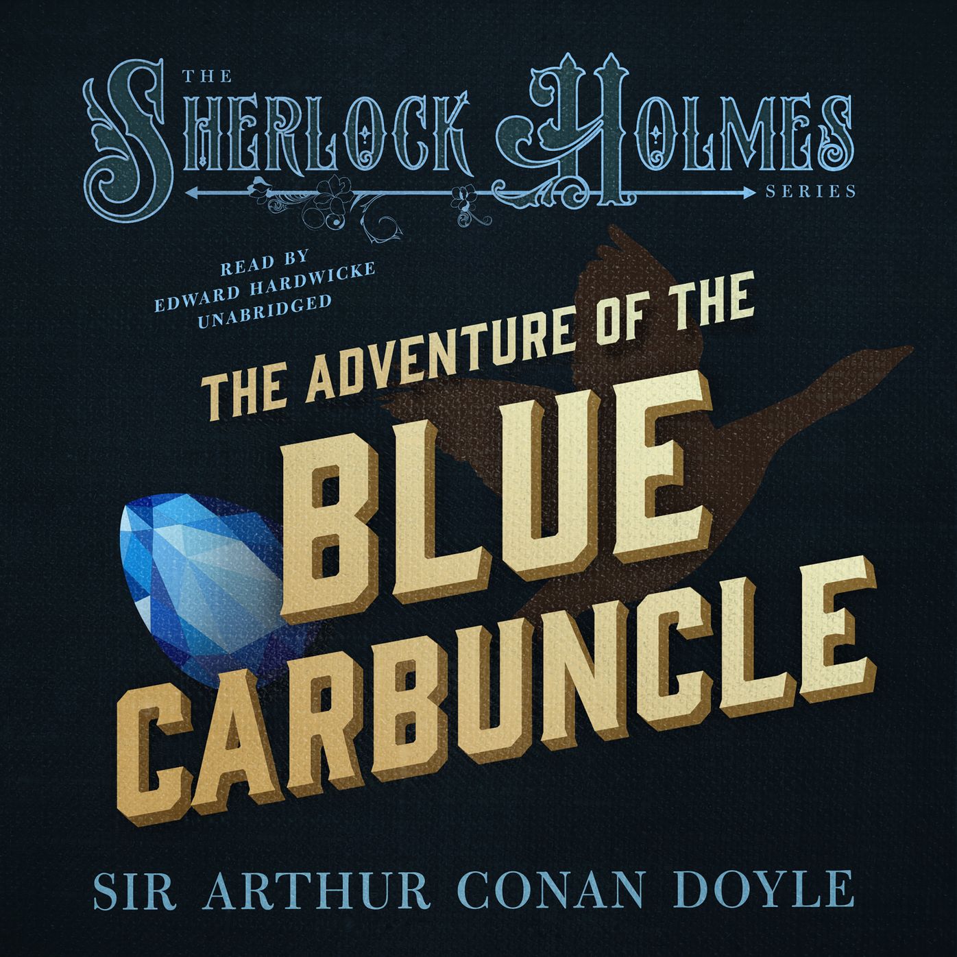The Adventure of the Blue Carbuncle: The Sherlock Holmes Series