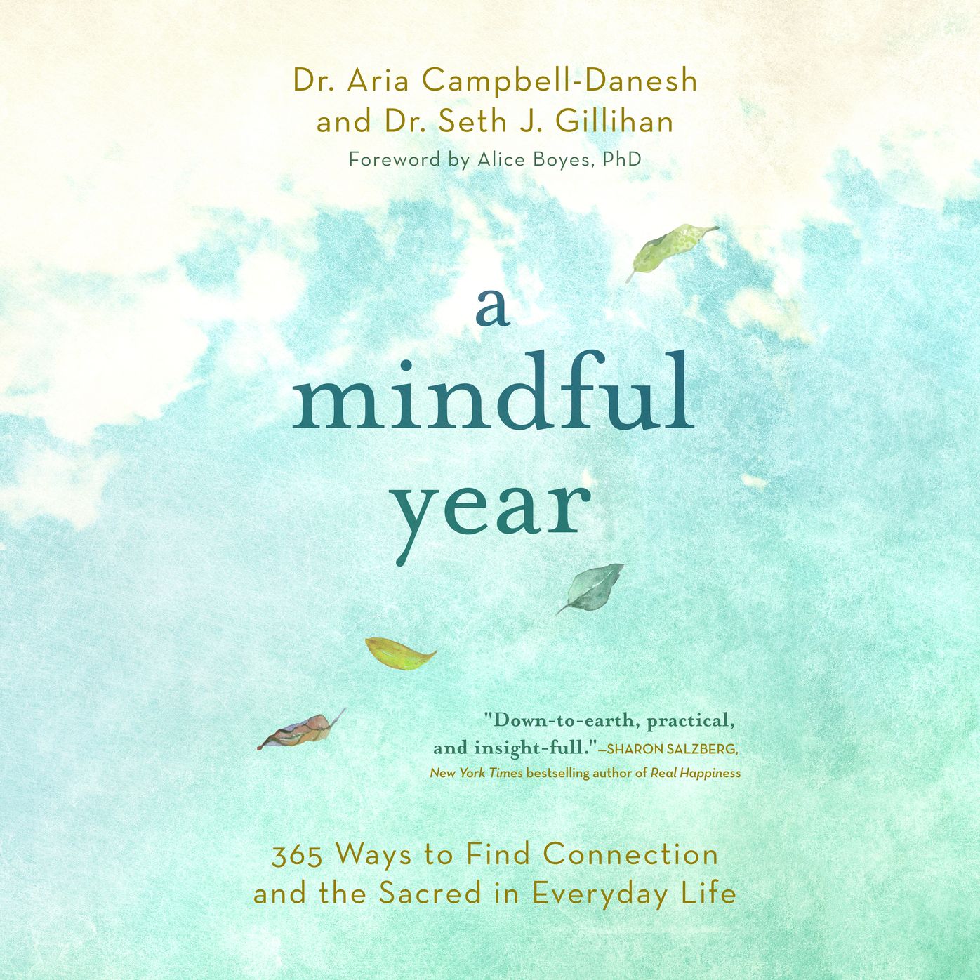 A Mindful Year: 365 Ways to Find Connection and the Sacred in Everyday Life