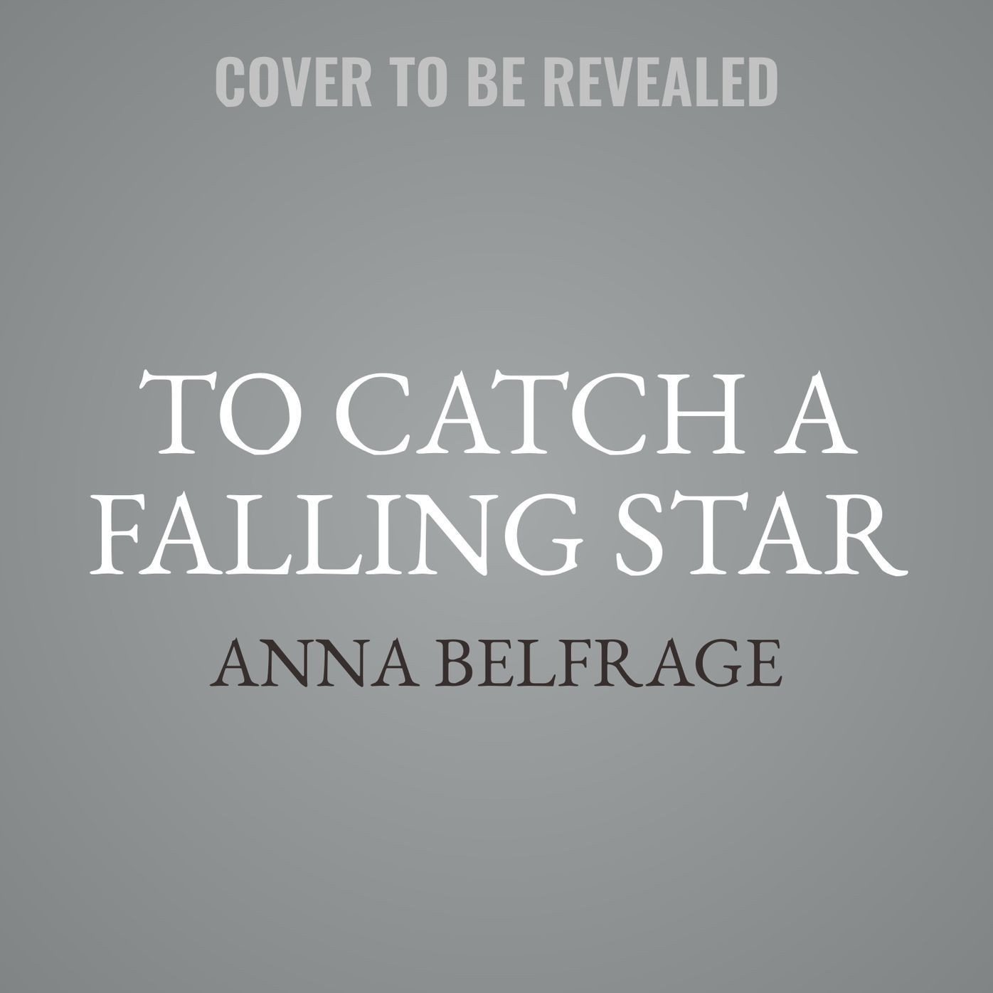 To Catch a Falling Star