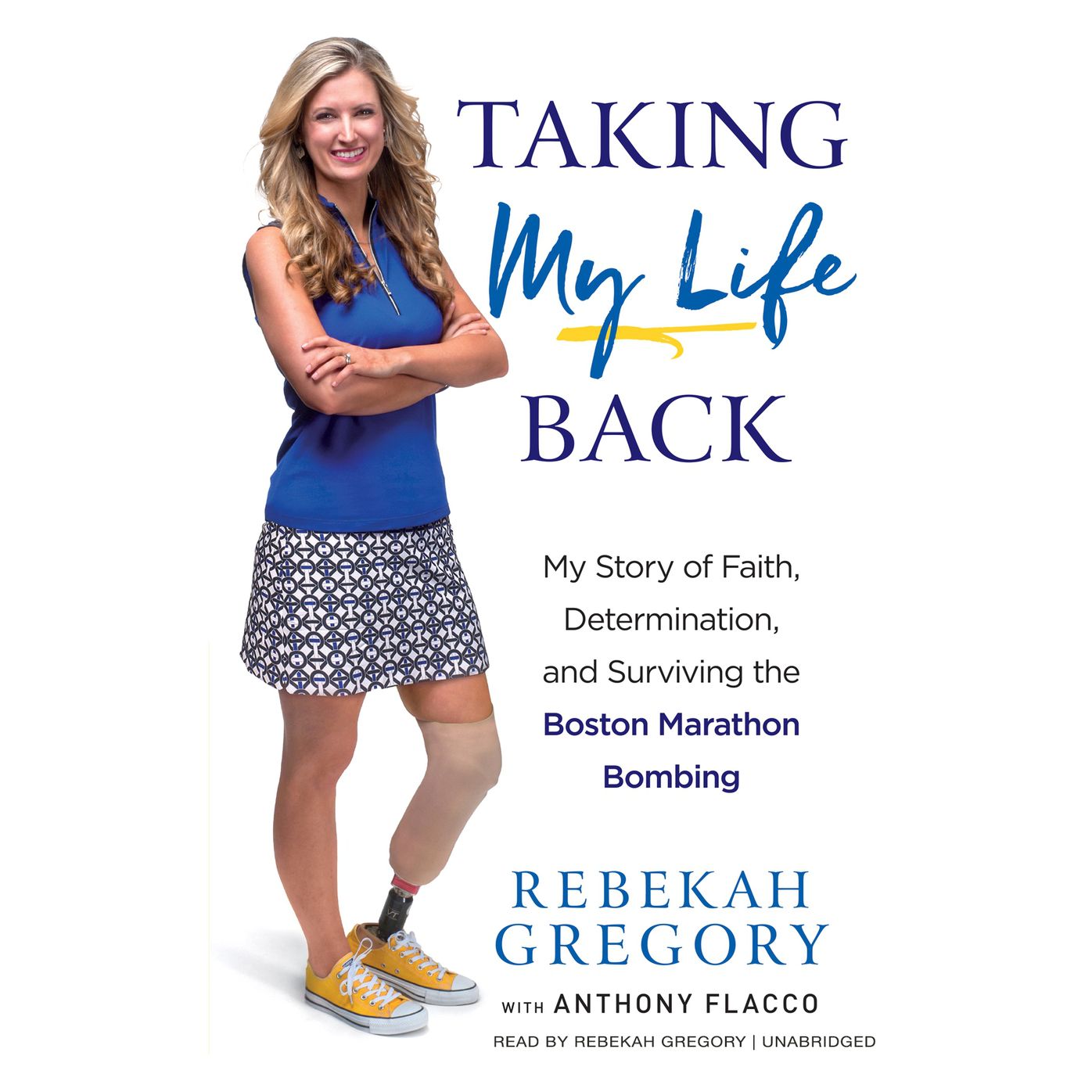 Taking My Life Back: My Story of Faith, Determination, and Surviving the Boston Marathon Bombing