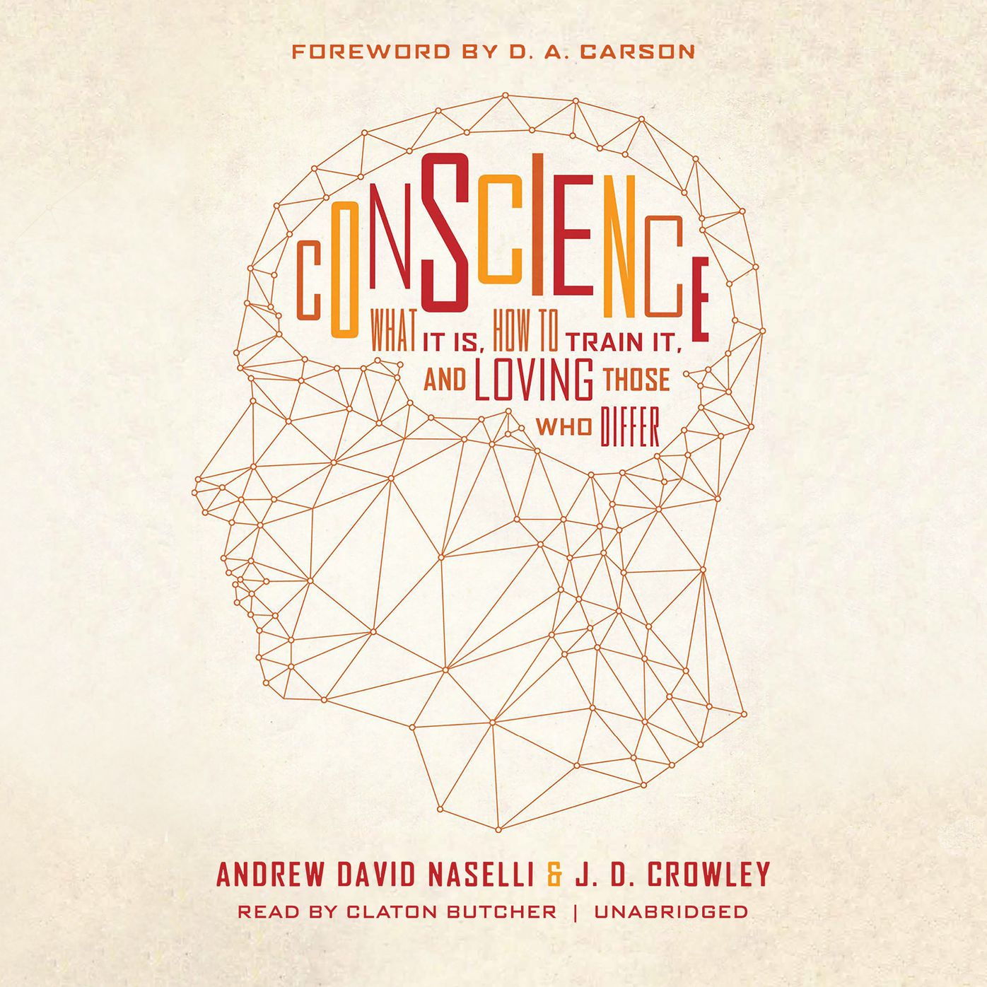 Conscience: What It Is, How to Train It, and Loving Those Who Differ