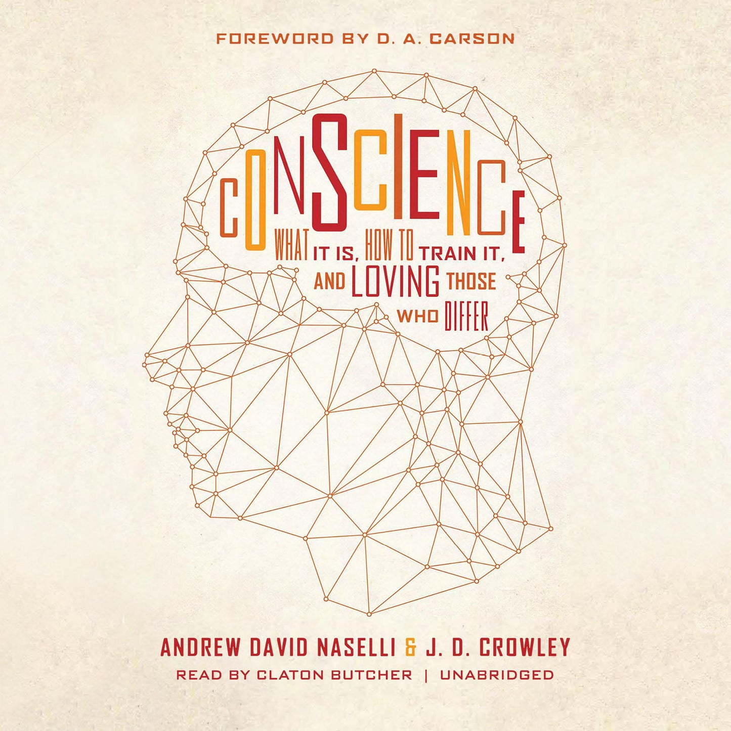 Conscience: What It Is, How to Train It, and Loving Those Who Differ