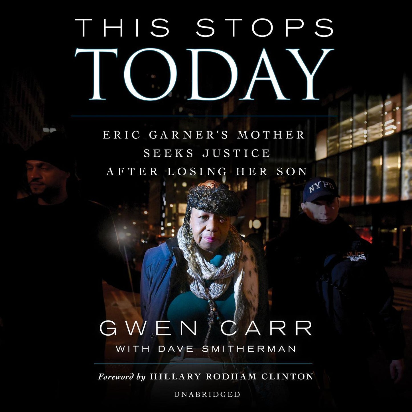 This Stops Today: Eric Garner's Mother Seeks Justice after Losing Her Son