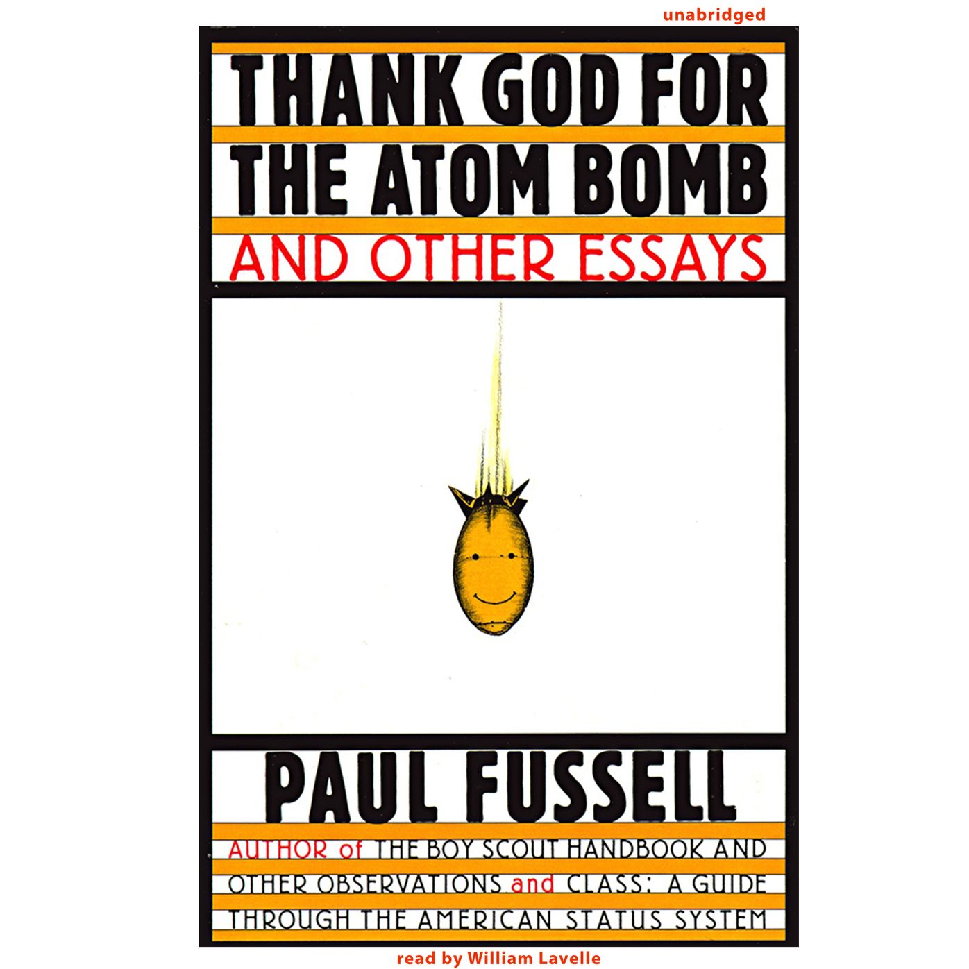 Thank God for the Atom Bomb and Other Essays