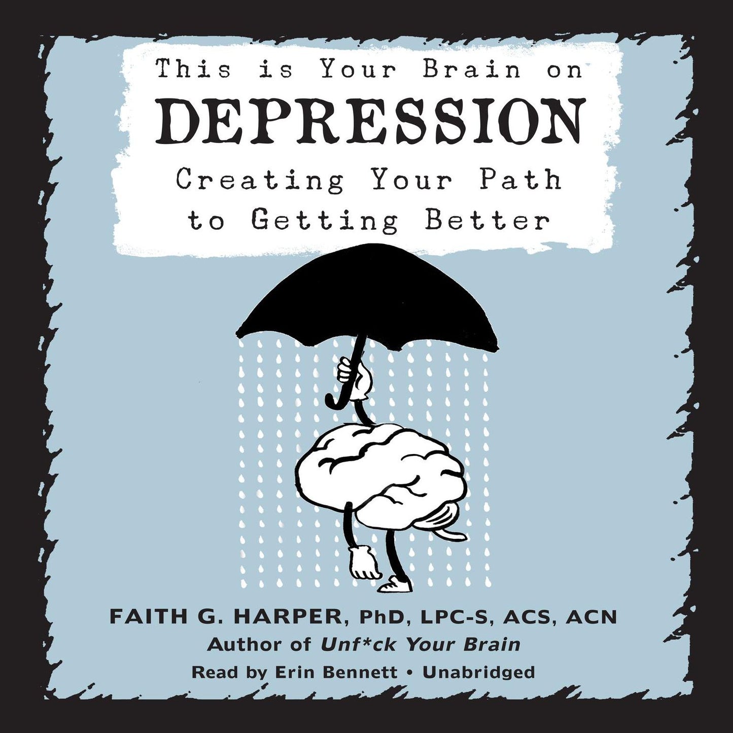 This Is Your Brain on Depression: Creating a Path to Getting Better