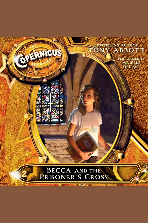 The Copernicus Archives #2: Becca and the Prisoner's Cross