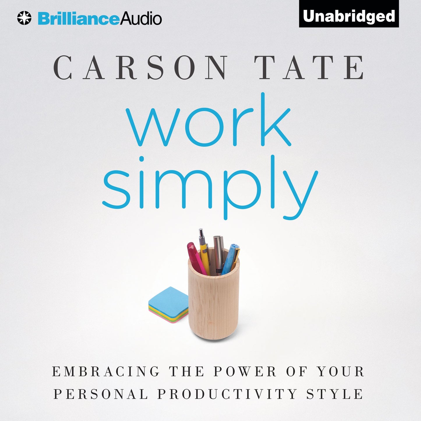Work Simply: Embracing the Power of Your Personal Productivity Style