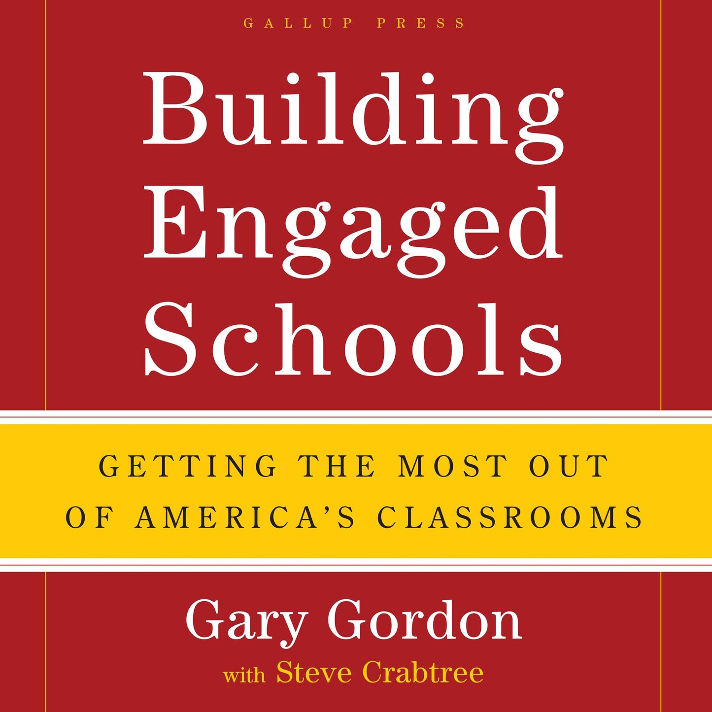 Building Engaged Schools: Getting the Most Out of America's Classrooms