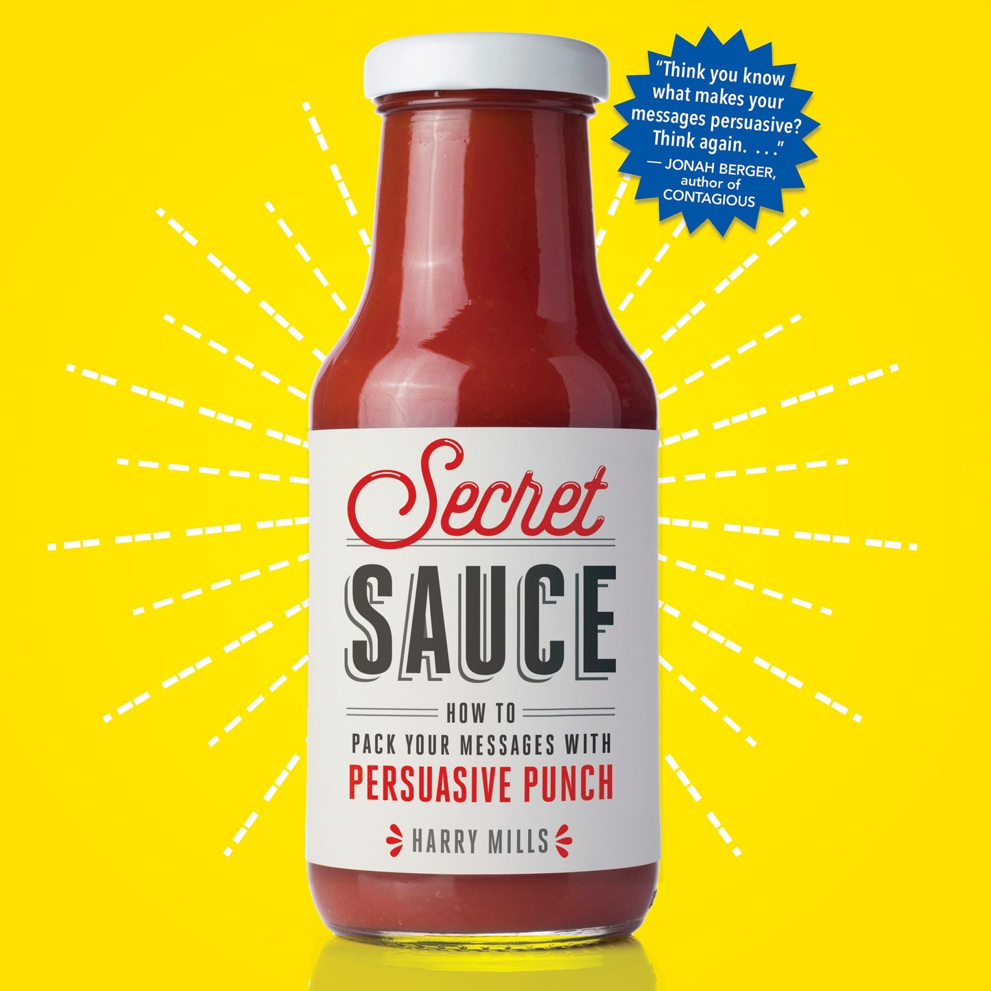 Secret Sauce: How to Pack Your Messages with Persuasive Punch