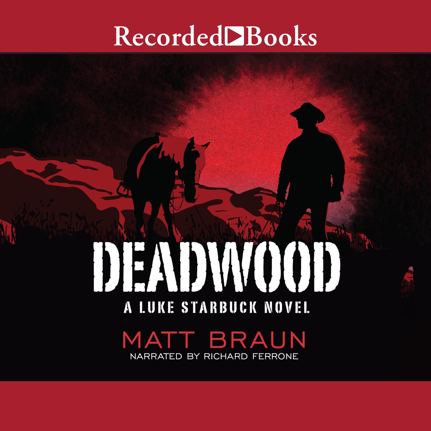 Deadwood: Luke Starbuck, Book 6