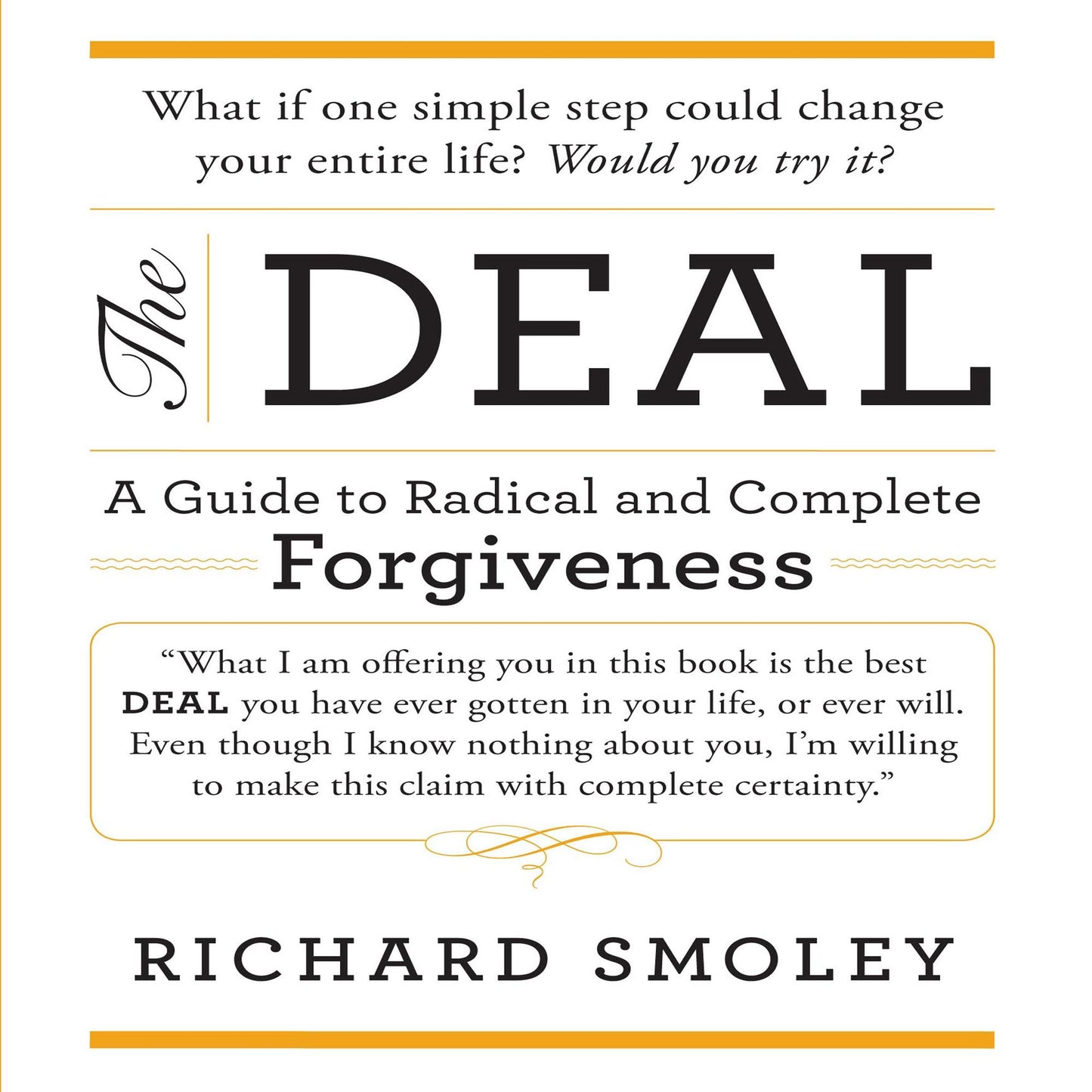 The Deal: A Guide to Radical and Complete Forgiveness
