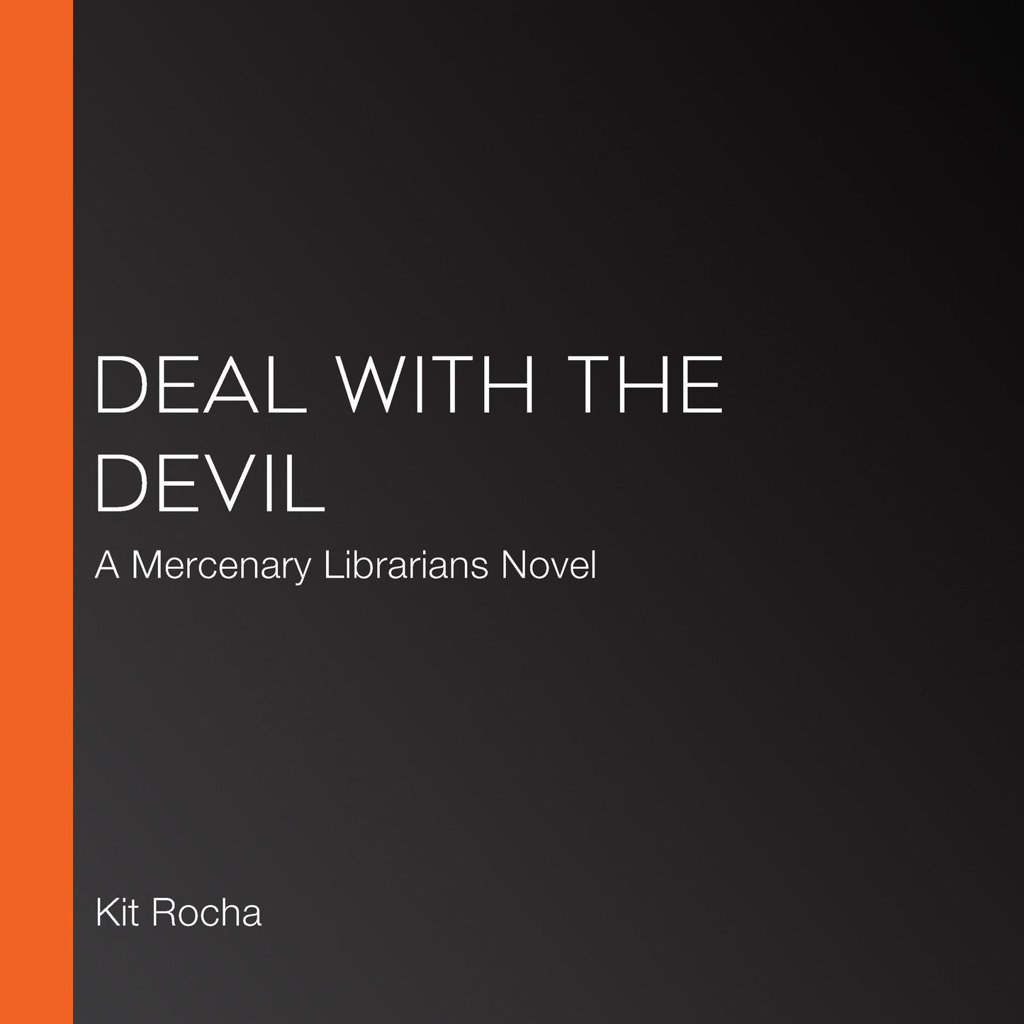 Deal with the Devil : A Mercenary Librarians Novel