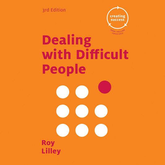 Dealing with Difficult People: creating success