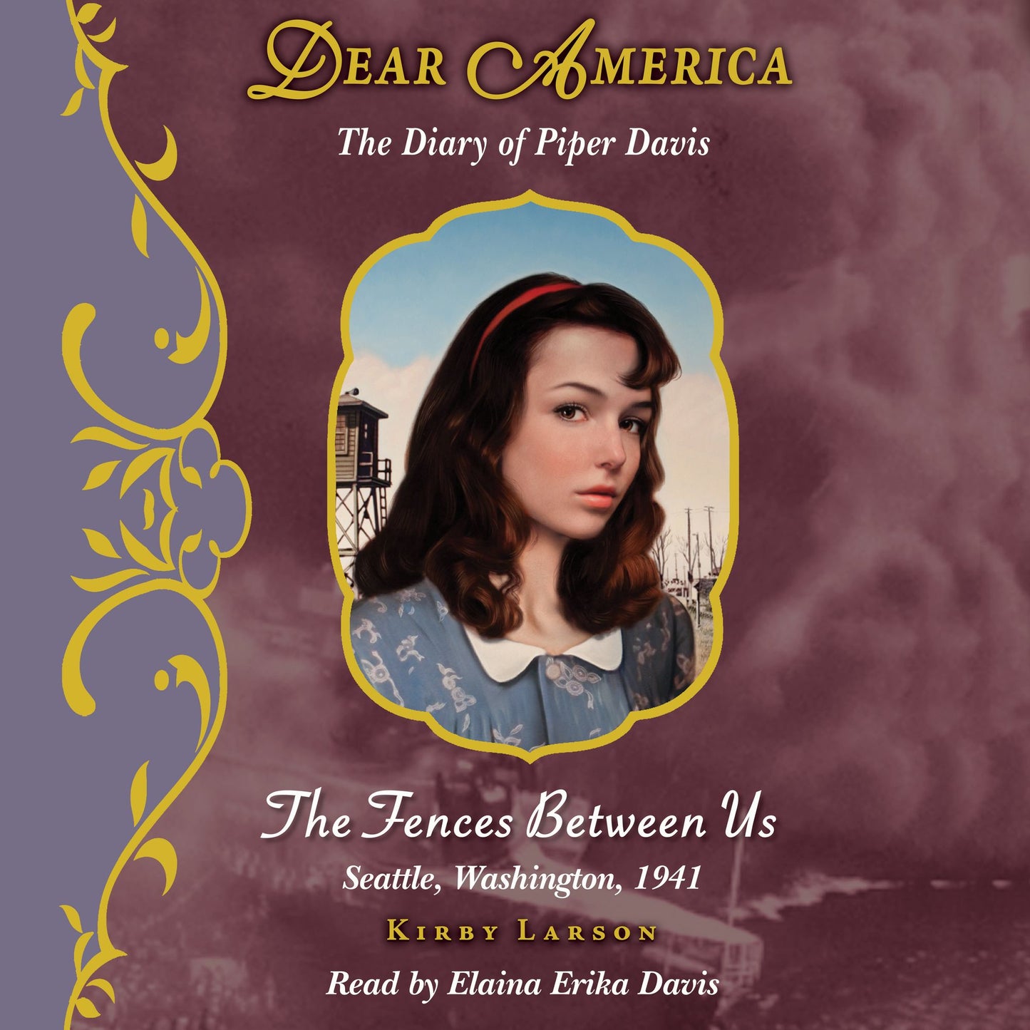 Dear America: The Diary of Piper Davis: The Fences Between Us