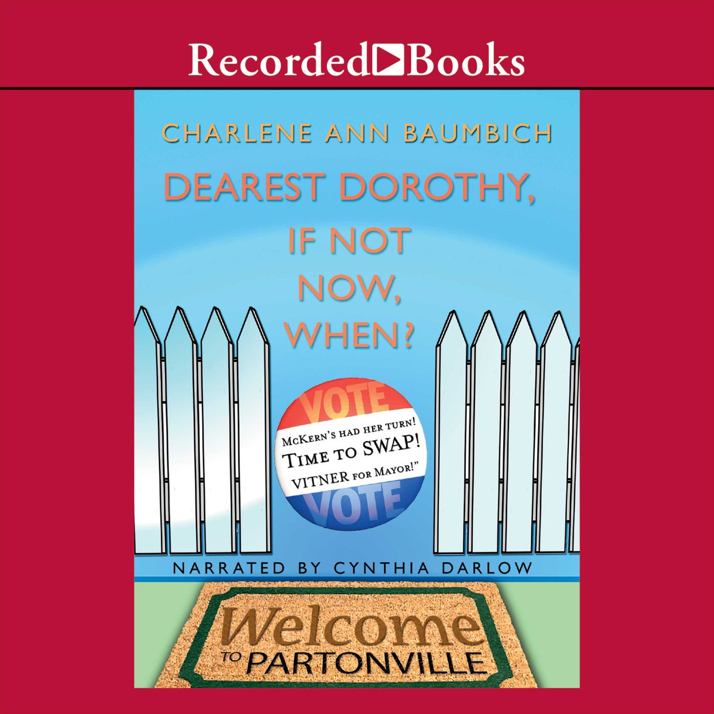 Dearest Dorothy, If Not Now, When?