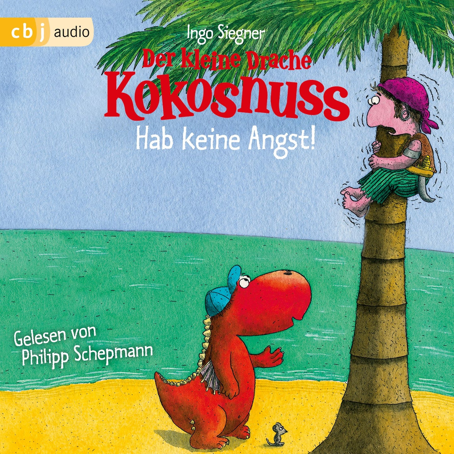 Der kleine Drache Kokosnuss - Hab keine Angst! (Abridged)
