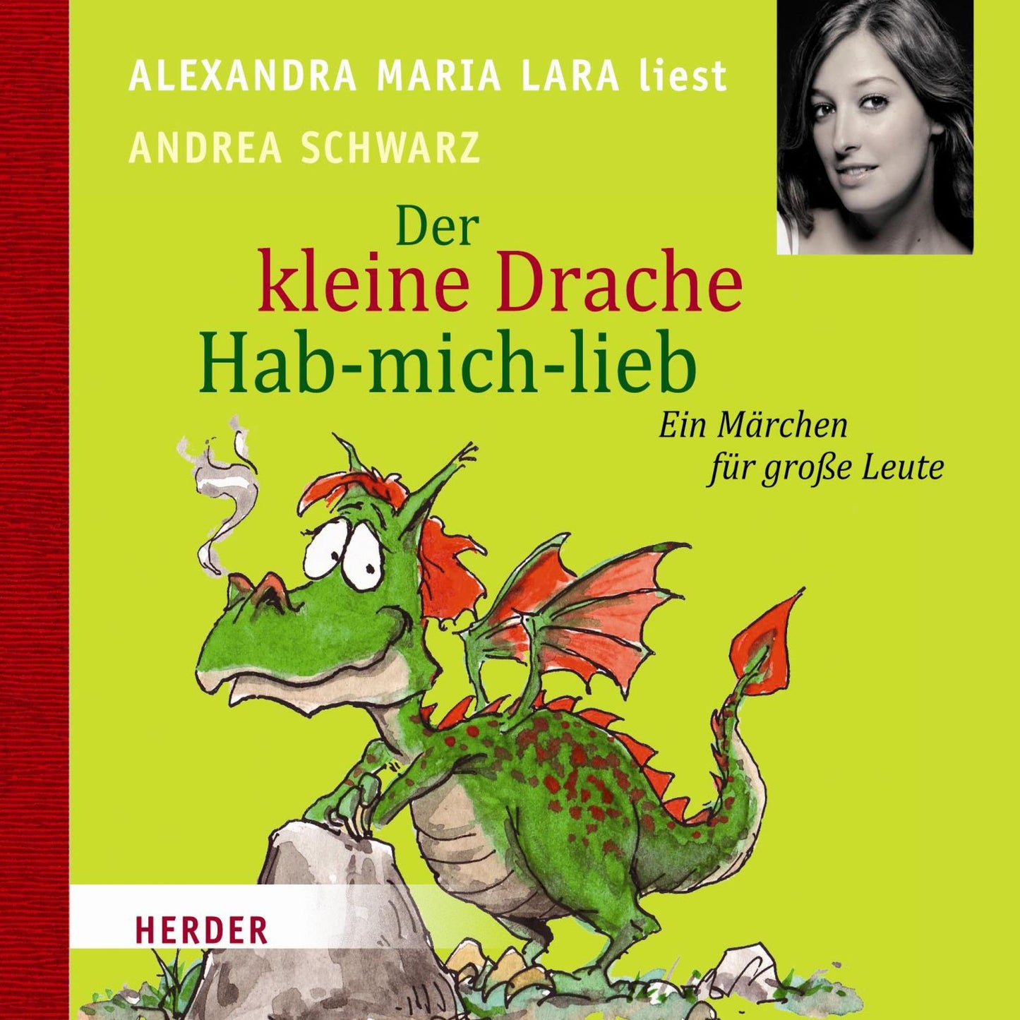 Der kleine Drache Hab-mich-lieb: Ein Märchen für große Leute (Abridged)