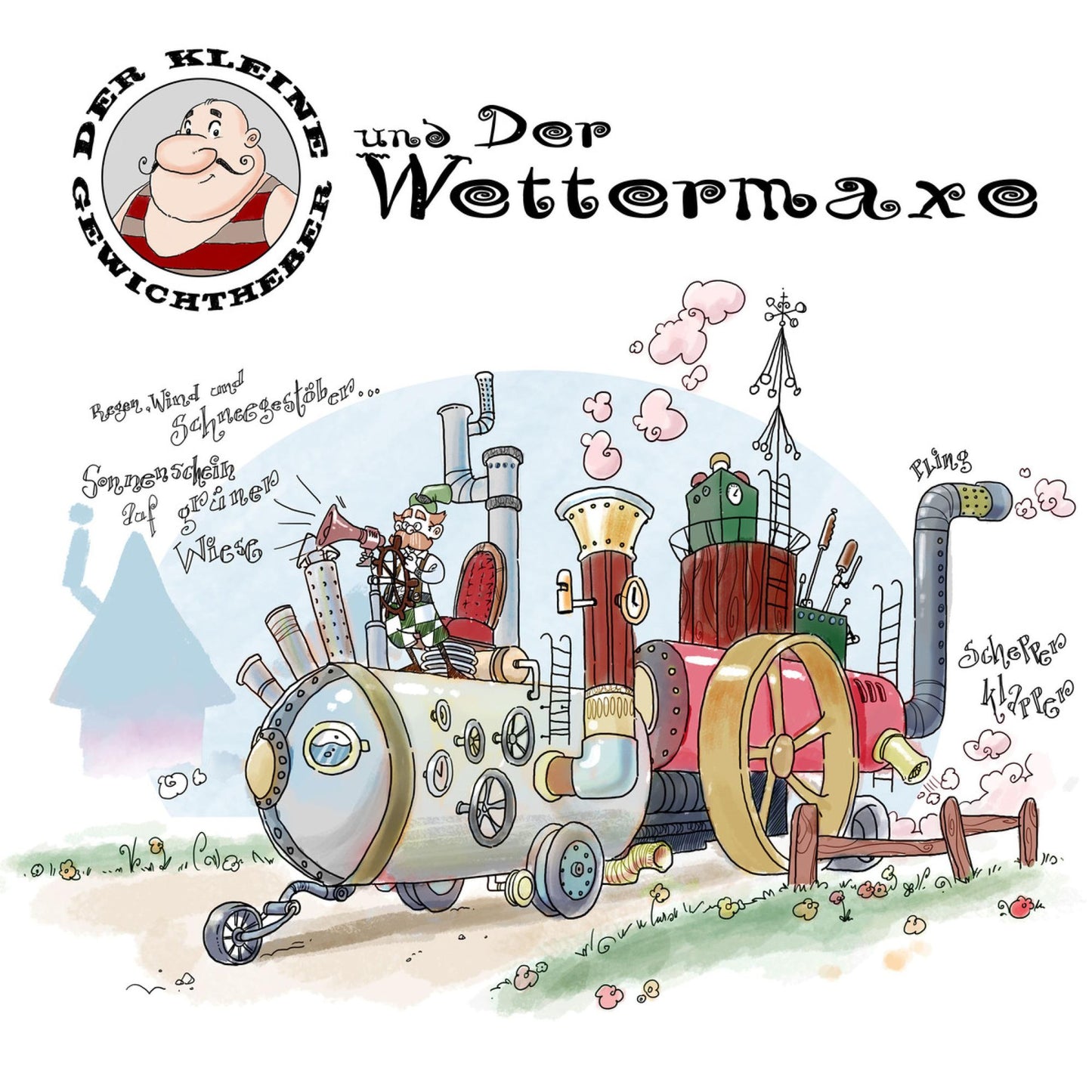 Der kleine Gewichtheber und der Wettermaxe