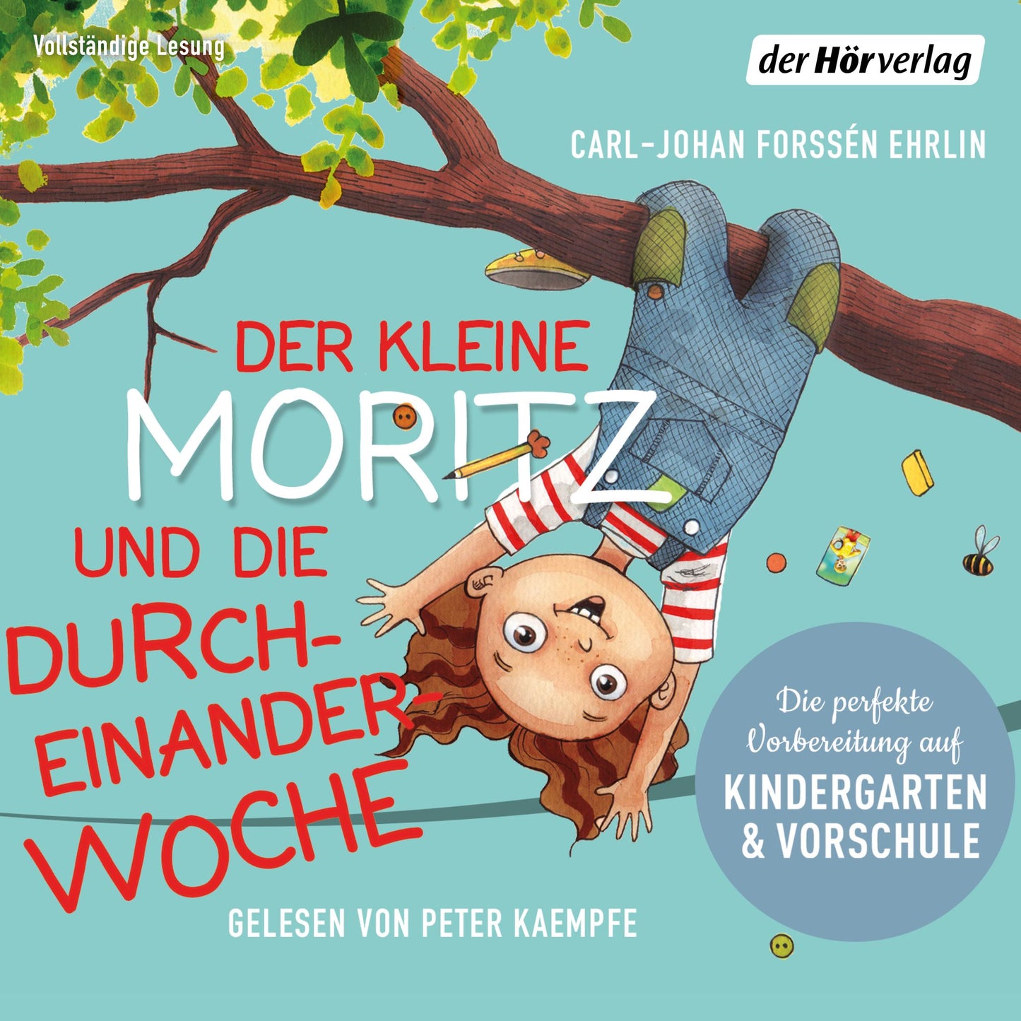 Der kleine Moritz und die Durcheinander-Woche : Die perfekte Vorbereitung auf Kindergarten und Vorschule