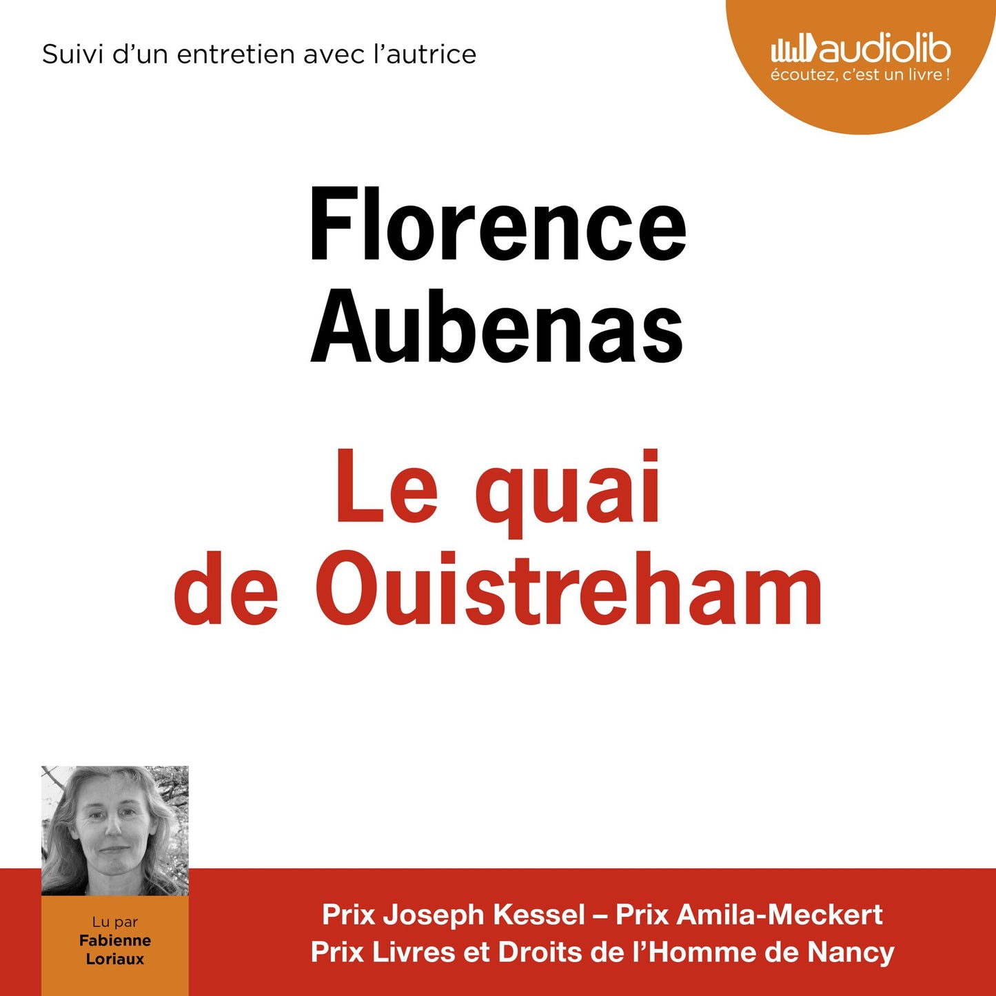 Le quai de Ouistreham: Suivi d'un entretien avec l'auteur