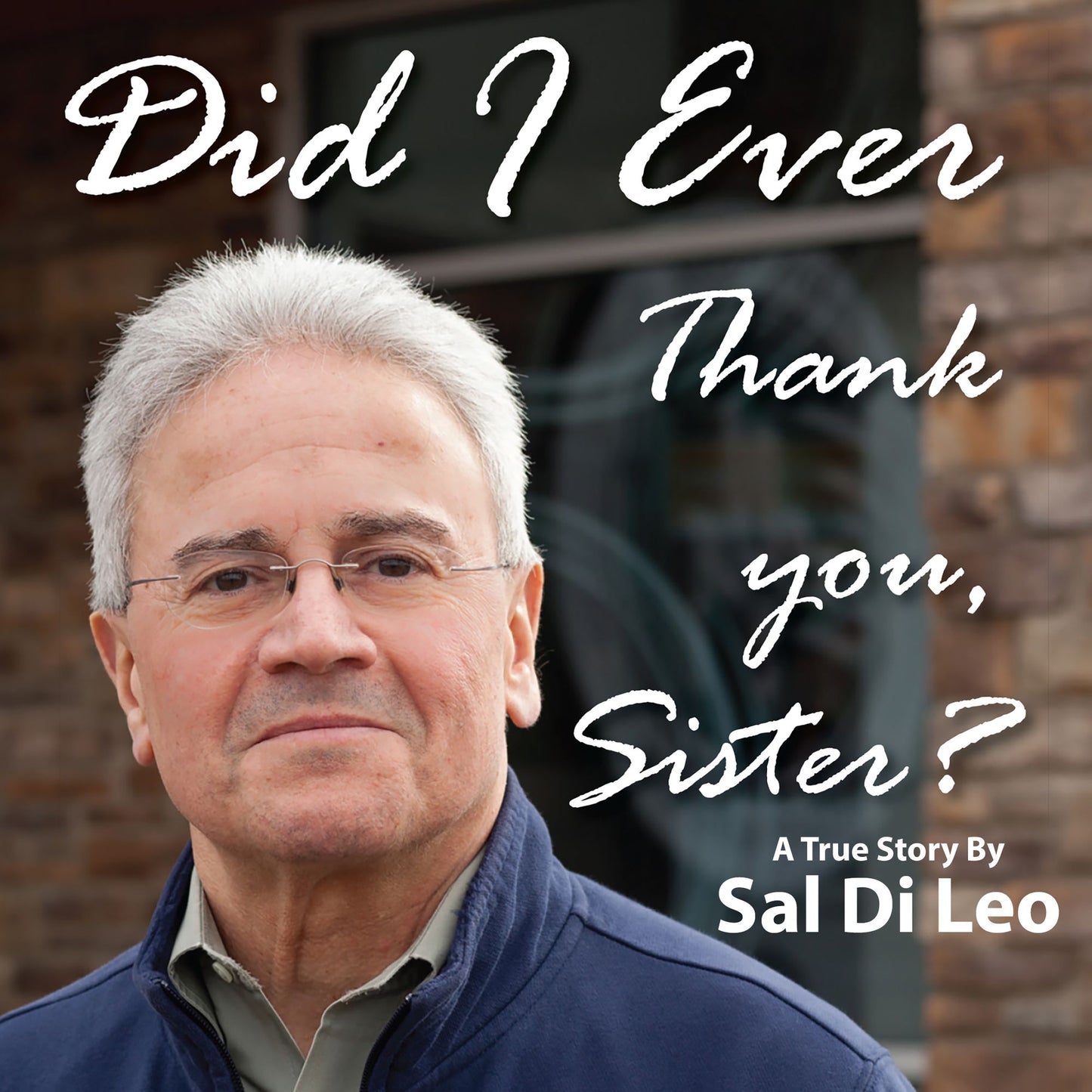 Did I Ever Thank You, Sister?