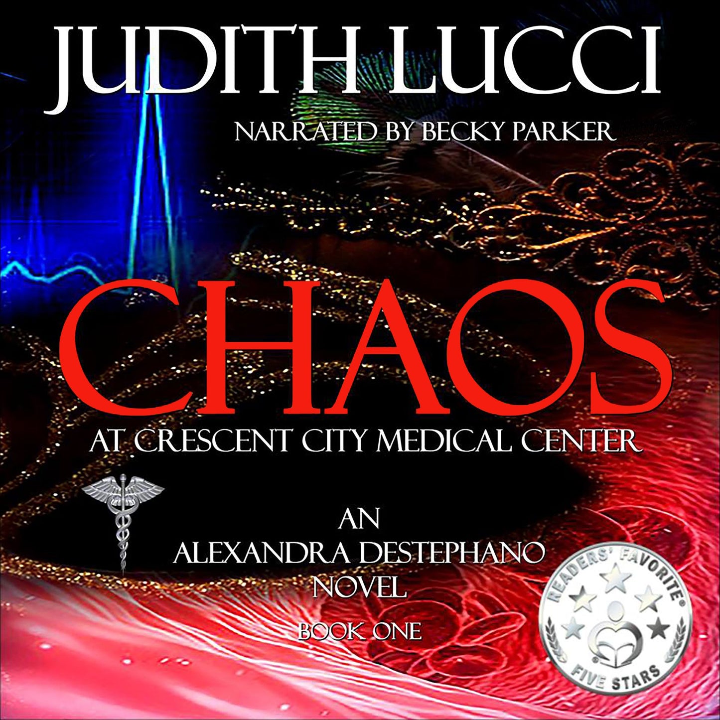 Chaos at Crescent City Medical Center: An Alex Destephano Novel, Book 1