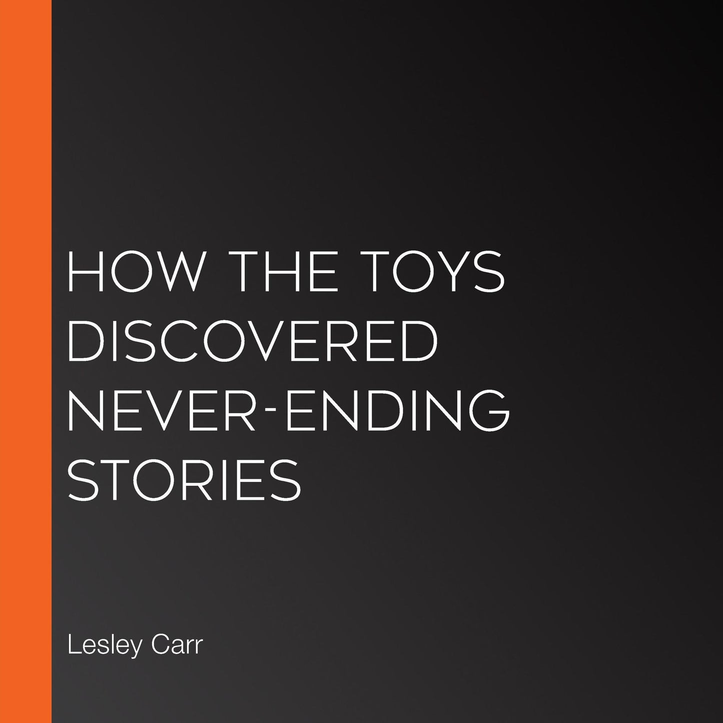 How the Toys Discovered Never-ending Stories