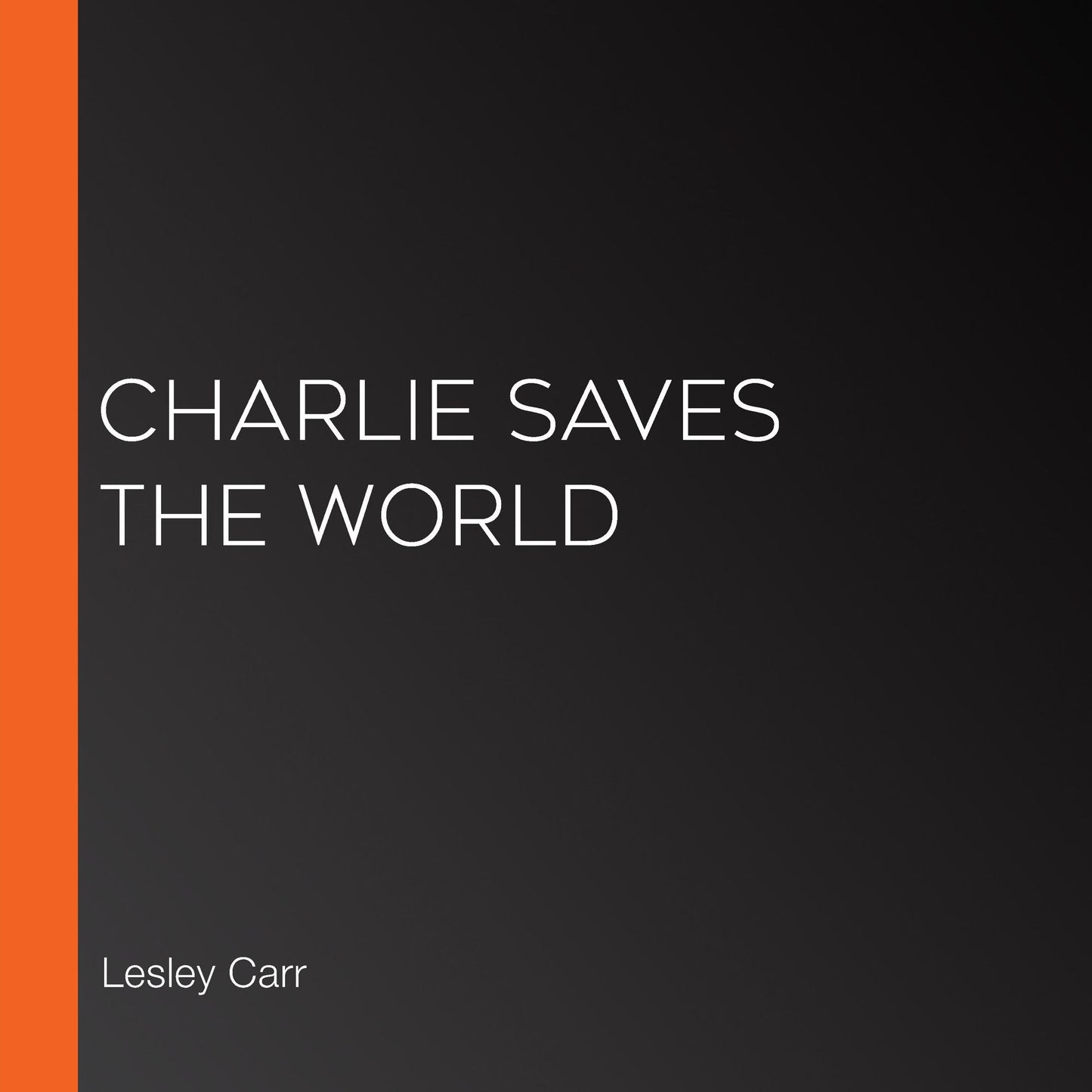 Charlie Saves the World