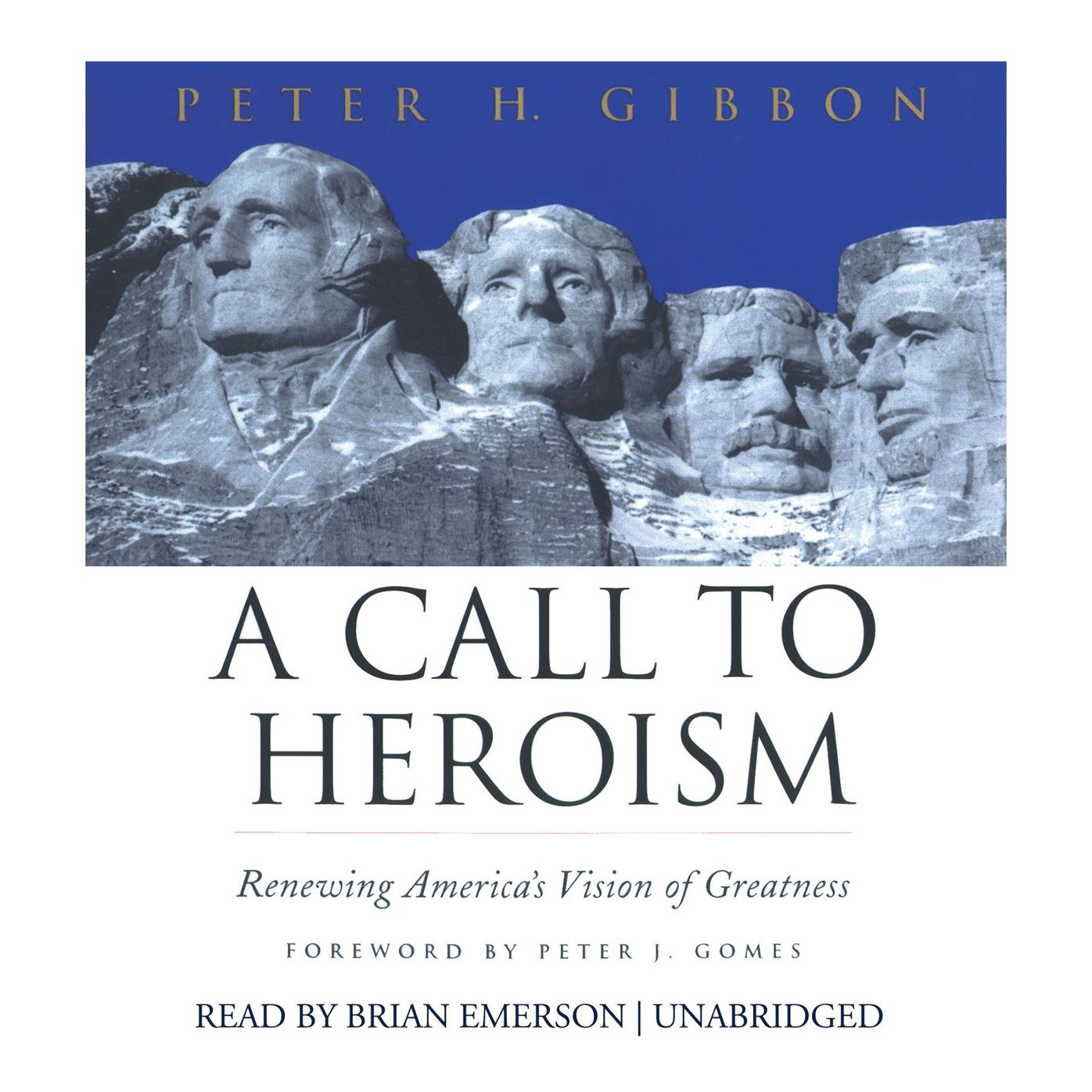 A Call to Heroism: Renewing America's Vision of Greatness