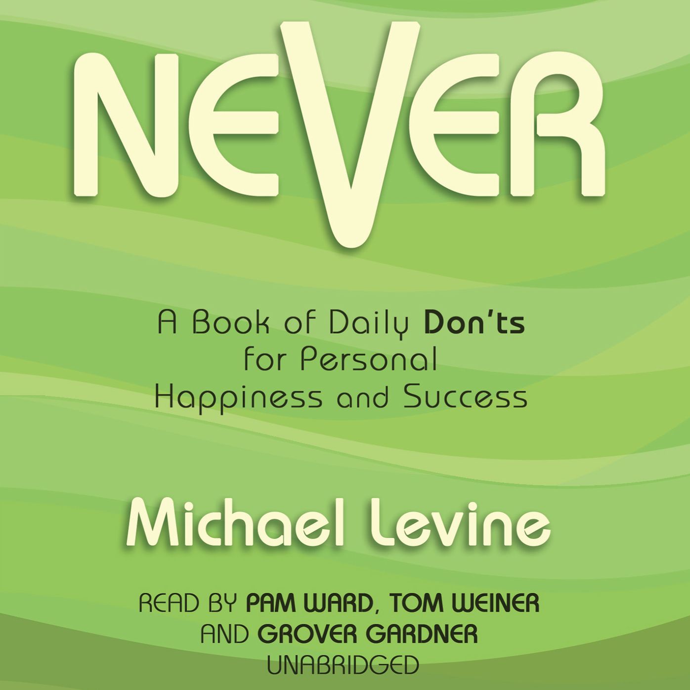 Never: A Book of Daily Don'ts for Personal Happiness and Success
