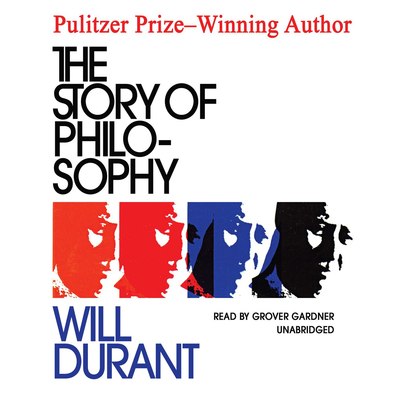 The Story of Philosophy: The Lives and Opinions of the Greater Philosophers