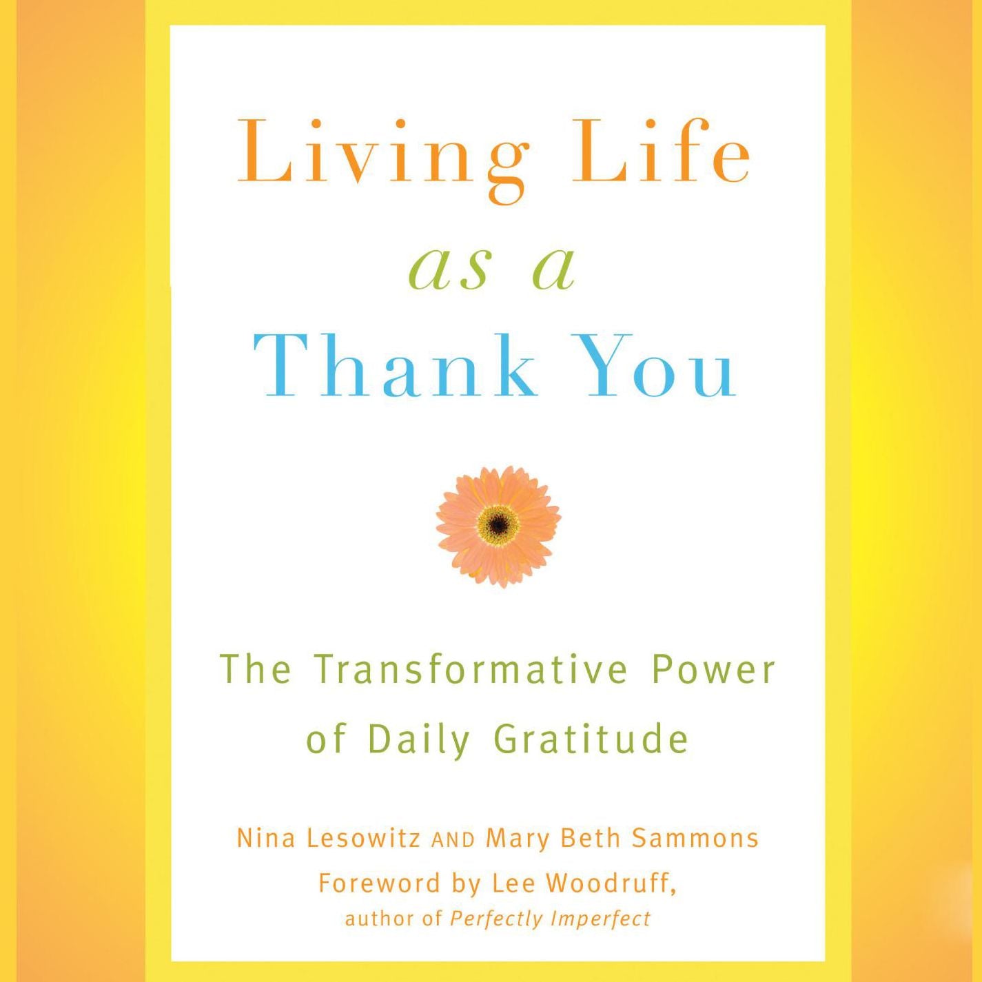 Living Life as a Thank You: The Transformative Power of Daily Gratitude