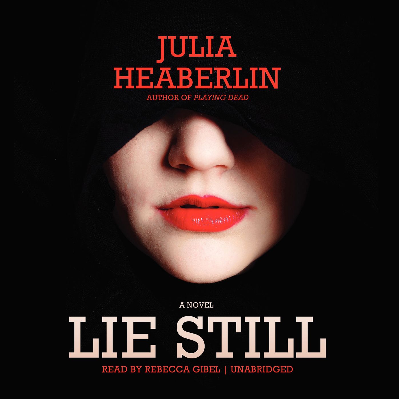 Lie Still: A Novel