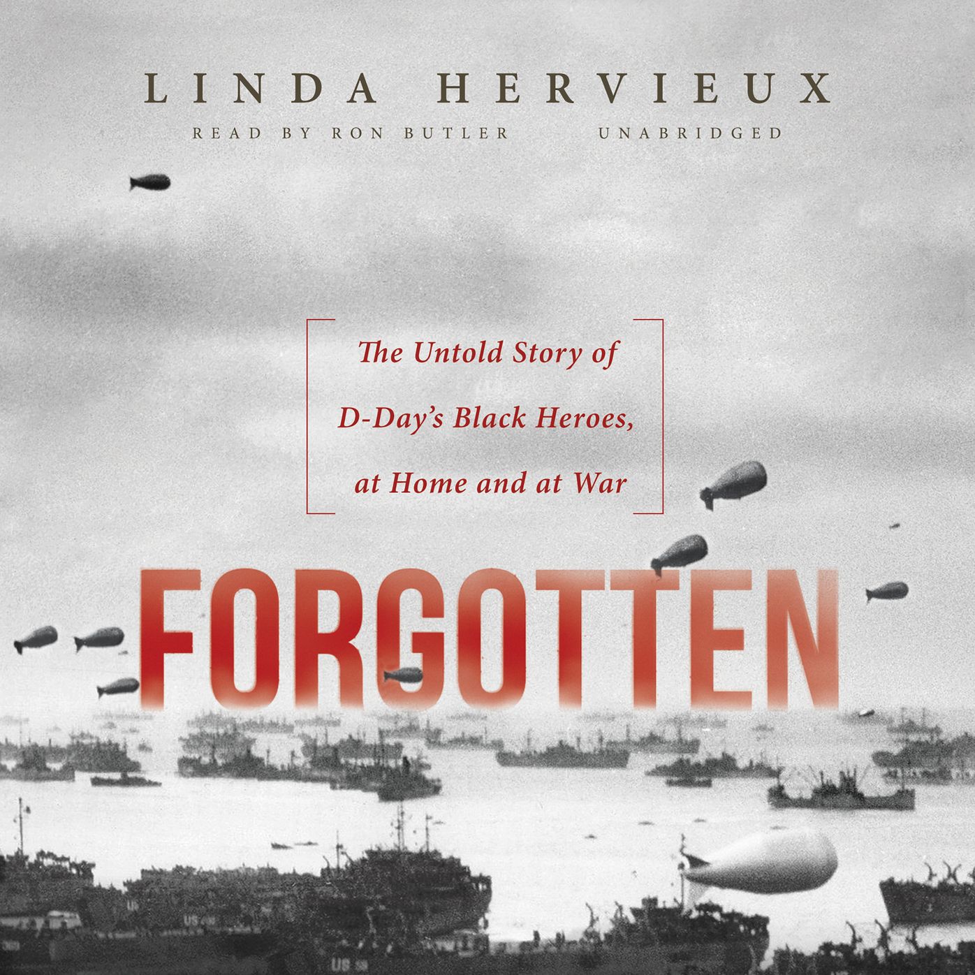 Forgotten: The Untold Story of D-Day's Black Heroes, at Home and at War